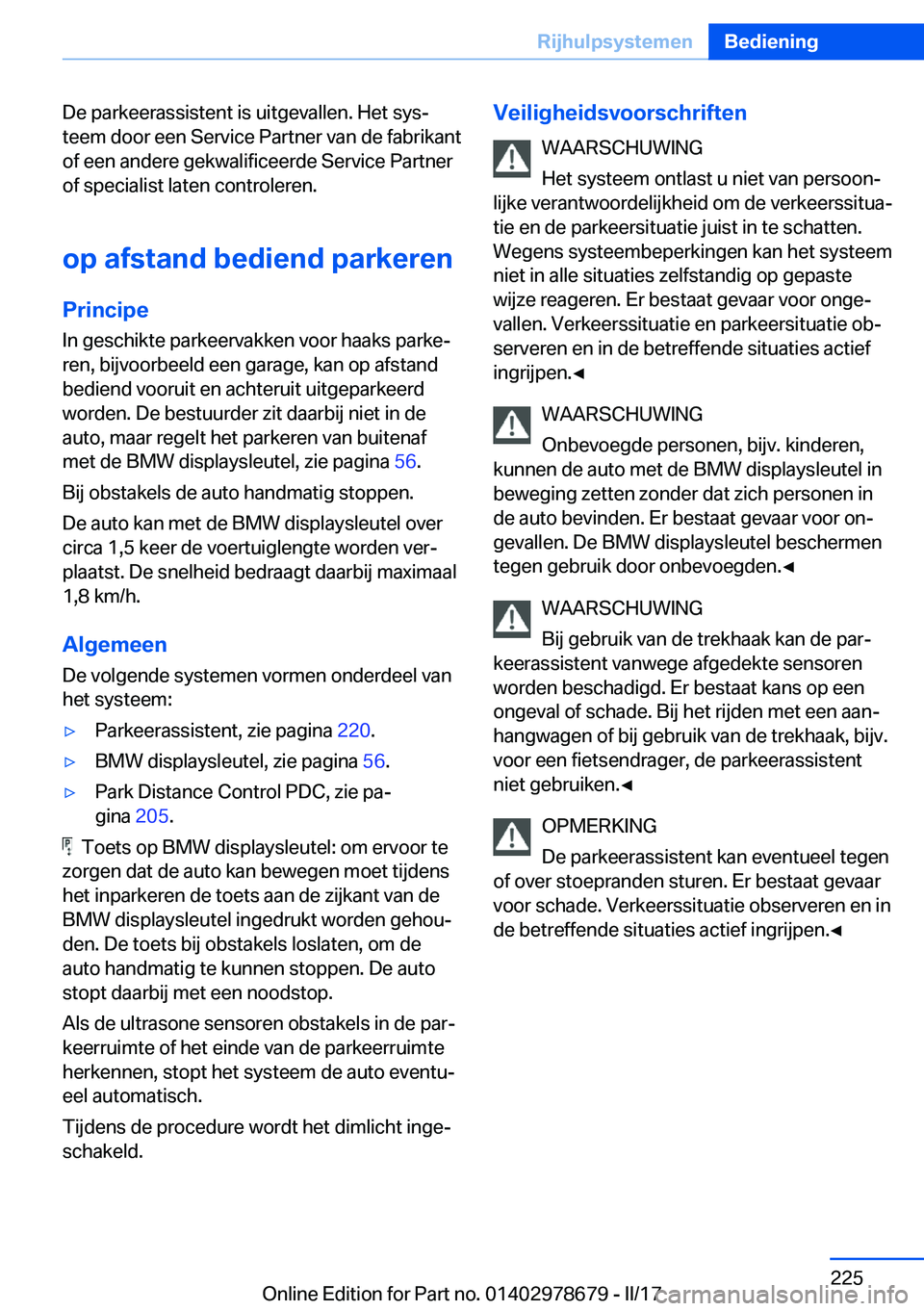 BMW 5 SERIES 2017  Instructieboekjes (in Dutch) �D�e� �p�a�r�k�e�e�r�a�s�s�i�s�t�e�n�t� �i�s� �u�i�t�g�e�v�a�l�l�e�n�.� �H�e�t� �s�y�sj
�t�e�e�m� �d�o�o�r� �e�e�n� �S�e�r�v�i�c�e� �P�a�r�t�n�e�r� �v�a�n� �d�e� �f�a�b�r�i�k�a�n�t
�o�f� �e�e�n� �a�n