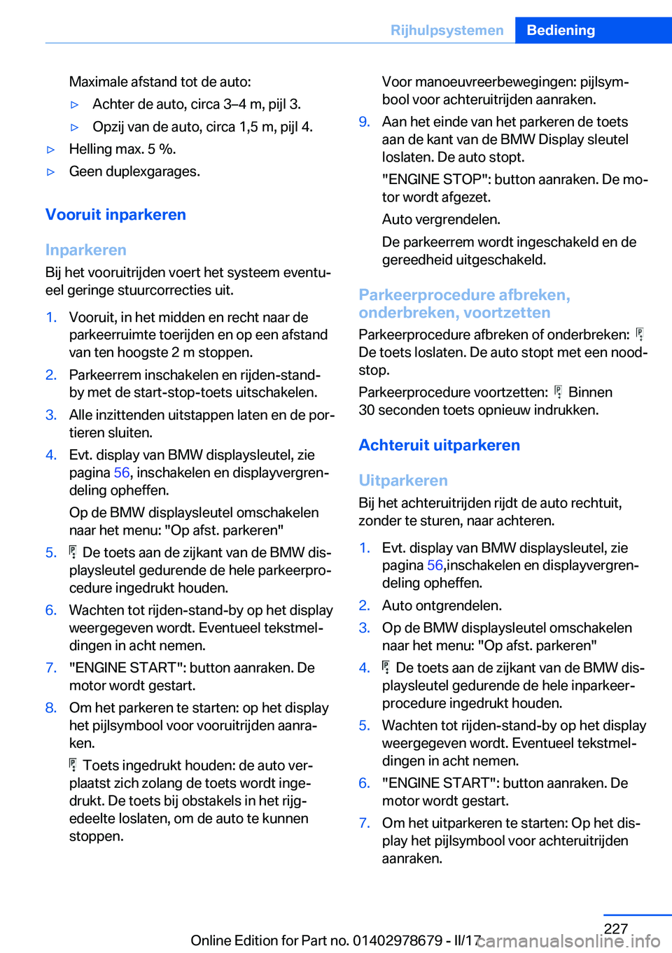BMW 5 SERIES 2017  Instructieboekjes (in Dutch) �M�a�x�i�m�a�l�e� �a�f�s�t�a�n�d� �t�o�t� �d�e� �a�u�t�o�:'y�A�c�h�t�e�r� �d�e� �a�u�t�o�,� �c�i�r�c�a� �3m�4� �m�,� �p�i�j�l� �3�.'y�O�p�z�i�j� �v�a�n� �d�e� �a�u�t�o�,� �c�i�r�c�a� �1�,�5� 