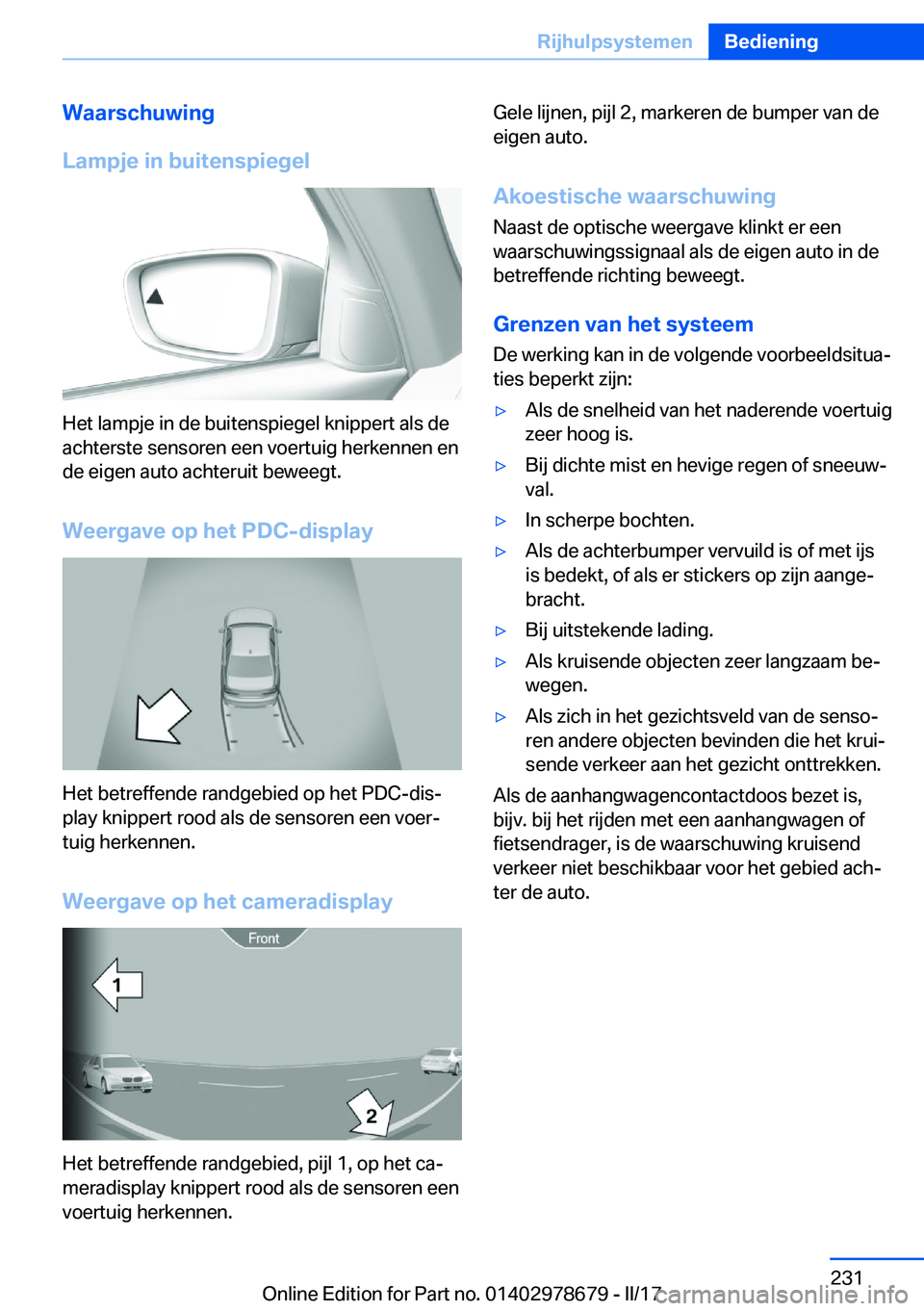 BMW 5 SERIES 2017  Instructieboekjes (in Dutch) �W�a�a�r�s�c�h�u�w�i�n�g
�L�a�m�p�j�e��i�n��b�u�i�t�e�n�s�p�i�e�g�e�l
�H�e�t� �l�a�m�p�j�e� �i�n� �d�e� �b�u�i�t�e�n�s�p�i�e�g�e�l� �k�n�i�p�p�e�r�t� �a�l�s� �d�e
�a�c�h�t�e�r�s�t�e� �s�e�n�s�o�r�e�