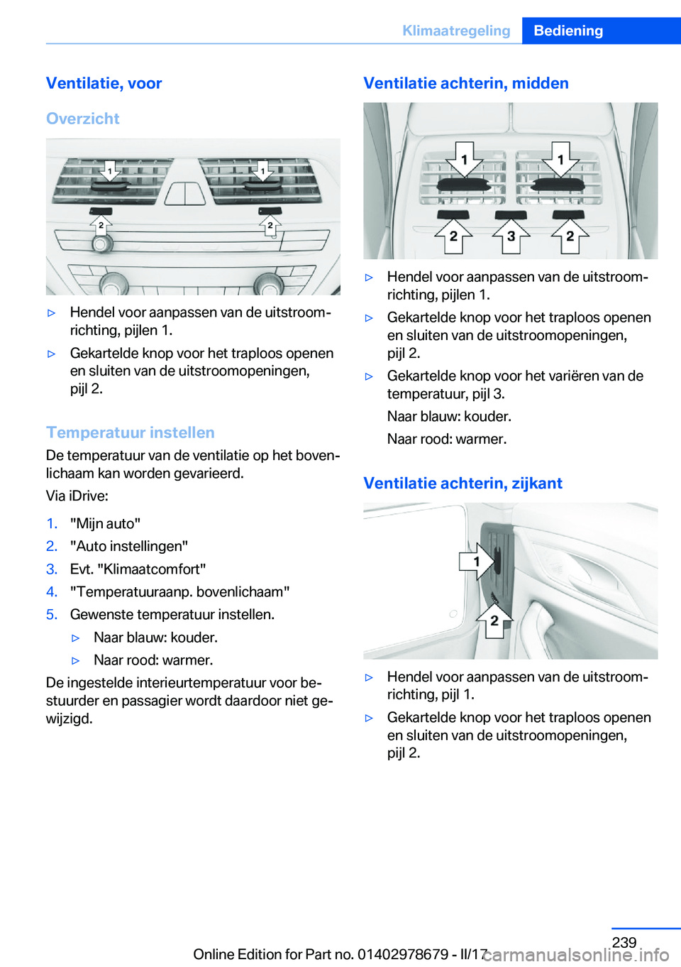 BMW 5 SERIES 2017  Instructieboekjes (in Dutch) �V�e�n�t�i�l�a�t�i�e�,��v�o�o�r
�O�v�e�r�z�i�c�h�t'y�H�e�n�d�e�l� �v�o�o�r� �a�a�n�p�a�s�s�e�n� �v�a�n� �d�e� �u�i�t�s�t�r�o�o�mj
�r�i�c�h�t�i�n�g�,� �p�i�j�l�e�n� �1�.'y�G�e�k�a�r�t�e�l�d�e