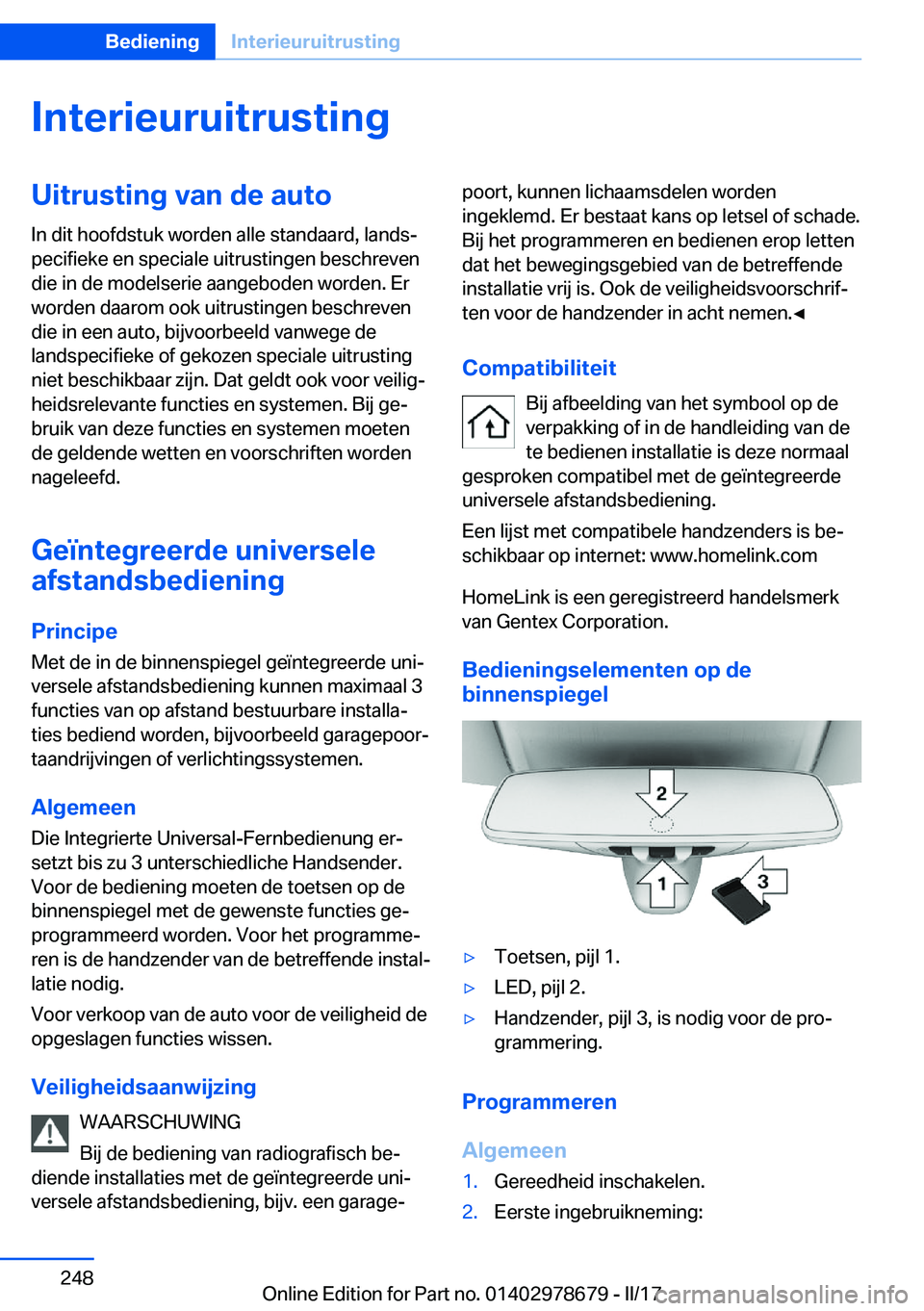 BMW 5 SERIES 2017  Instructieboekjes (in Dutch) �I�n�t�e�r�i�e�u�r�u�i�t�r�u�s�t�i�n�g�U�i�t�r�u�s�t�i�n�g��v�a�n��d�e��a�u�t�o
�I�n� �d�i�t� �h�o�o�f�d�s�t�u�k� �w�o�r�d�e�n� �a�l�l�e� �s�t�a�n�d�a�a�r�d�,� �l�a�n�d�sj
�p�e�c�i�f�i�e�k�e� �e�n