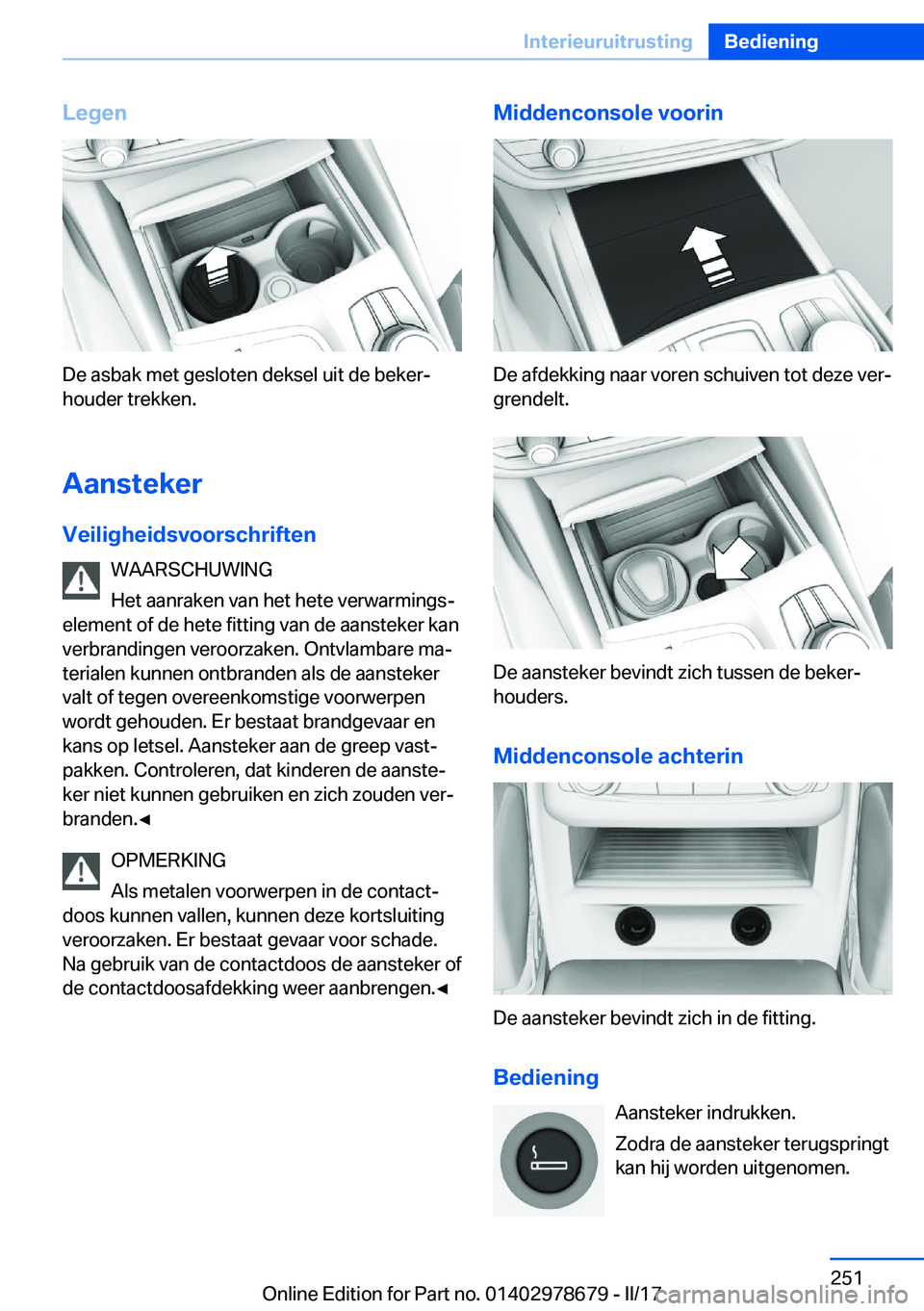 BMW 5 SERIES 2017  Instructieboekjes (in Dutch) �L�e�g�e�n
�D�e� �a�s�b�a�k� �m�e�t� �g�e�s�l�o�t�e�n� �d�e�k�s�e�l� �u�i�t� �d�e� �b�e�k�e�rj
�h�o�u�d�e�r� �t�r�e�k�k�e�n�.
�A�a�n�s�t�e�k�e�r
�V�e�i�l�i�g�h�e�i�d�s�v�o�o�r�s�c�h�r�i�f�t�e�n �W�A�