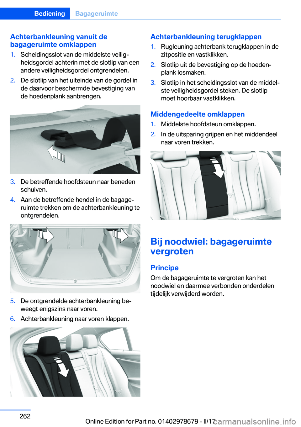 BMW 5 SERIES 2017  Instructieboekjes (in Dutch) �A�c�h�t�e�r�b�a�n�k�l�e�u�n�i�n�g��v�a�n�u�i�t��d�e
�b�a�g�a�g�e�r�u�i�m�t�e��o�m�k�l�a�p�p�e�n�1�.�S�c�h�e�i�d�i�n�g�s�s�l�o�t� �v�a�n� �d�e� �m�i�d�d�e�l�s�t�e� �v�e�i�l�i�gj �h�e�i�d�s�g�o�r�d