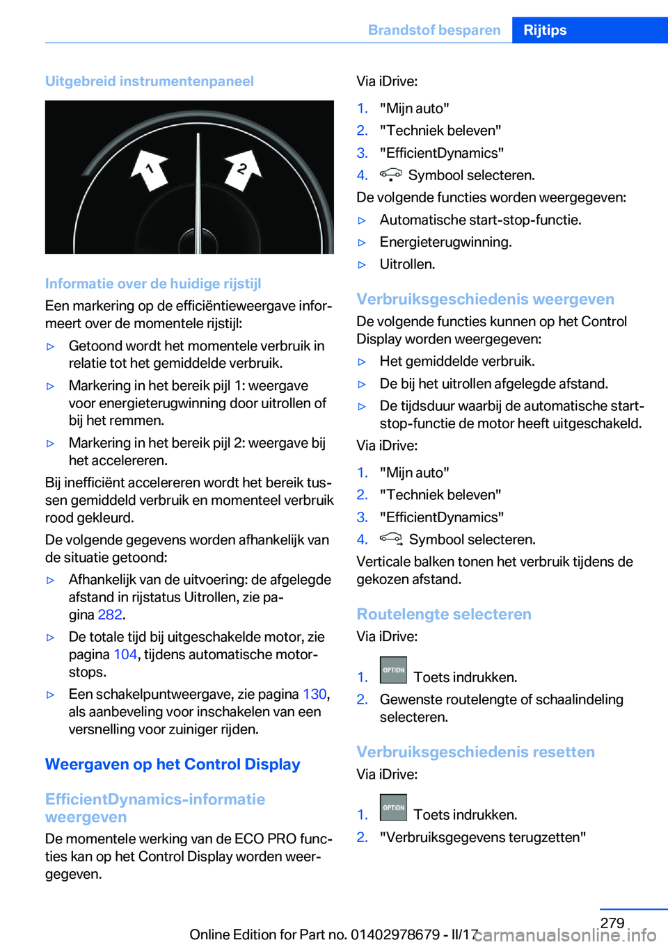 BMW 5 SERIES 2017  Instructieboekjes (in Dutch) �U�i�t�g�e�b�r�e�i�d��i�n�s�t�r�u�m�e�n�t�e�n�p�a�n�e�e�l
�I�n�f�o�r�m�a�t�i�e��o�v�e�r��d�e��h�u�i�d�i�g�e��r�i�j�s�t�i�j�l
�E�e�n� �m�a�r�k�e�r�i�n�g� �o�p� �d�e� �e�f�f�i�c�i�