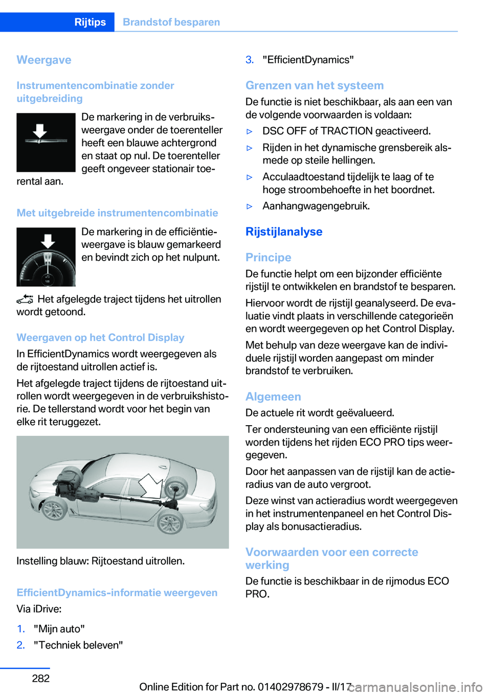 BMW 5 SERIES 2017  Instructieboekjes (in Dutch) �W�e�e�r�g�a�v�e
�I�n�s�t�r�u�m�e�n�t�e�n�c�o�m�b�i�n�a�t�i�e��z�o�n�d�e�r
�u�i�t�g�e�b�r�e�i�d�i�n�g
�D�e� �m�a�r�k�e�r�i�n�g� �i�n� �d�e� �v�e�r�b�r�u�i�k�sj
�w�e�e�r�g�a�v�e� �o�n�d�e�r� �d�e� �t