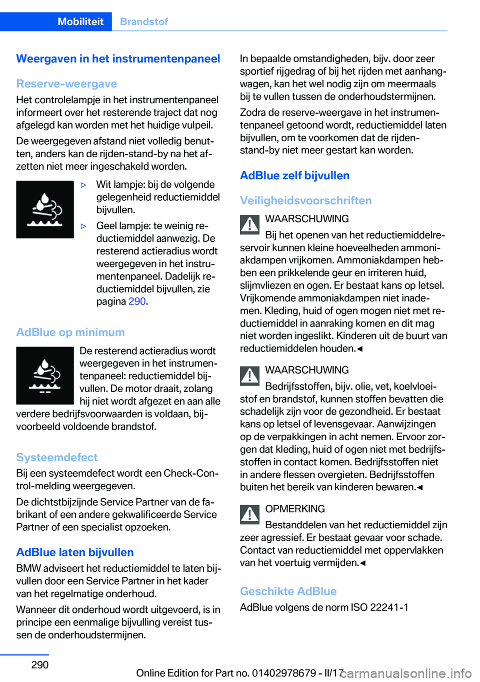 BMW 5 SERIES 2017  Instructieboekjes (in Dutch) �W�e�e�r�g�a�v�e�n��i�n��h�e�t��i�n�s�t�r�u�m�e�n�t�e�n�p�a�n�e�e�l
�R�e�s�e�r�v�e�-�w�e�e�r�g�a�v�e �H�e�t� �c�o�n�t�r�o�l�e�l�a�m�p�j�e� �i�n� �h�e�t� �i�n�s�t�r�u�m�e�n�t�e�n�p�a�n�e�e�l
�i�n�f�
