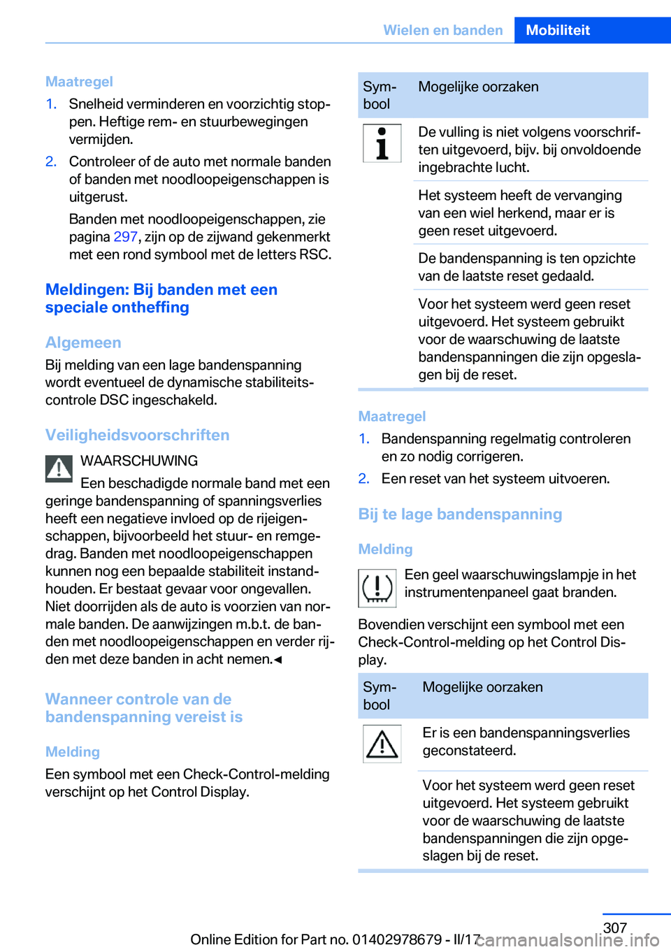 BMW 5 SERIES 2017  Instructieboekjes (in Dutch) �M�a�a�t�r�e�g�e�l�1�.�S�n�e�l�h�e�i�d� �v�e�r�m�i�n�d�e�r�e�n� �e�n� �v�o�o�r�z�i�c�h�t�i�g� �s�t�o�pj�p�e�n�.� �H�e�f�t�i�g�e� �r�e�m�-� �e�n� �s�t�u�u�r�b�e�w�e�g�i�n�g�e�n�v�e�r�m�i�j�d�e�n�.�2�.