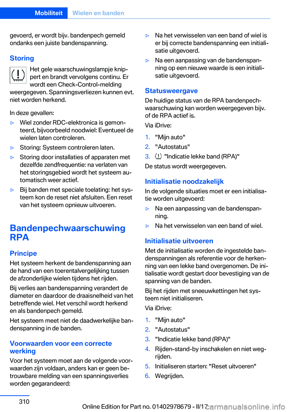 BMW 5 SERIES 2017  Instructieboekjes (in Dutch) �g�e�v�o�e�r�d�,� �e�r� �w�o�r�d�t� �b�i�j�v�.� �b�a�n�d�e�n�p�e�c�h� �g�e�m�e�l�d
�o�n�d�a�n�k�s� �e�e�n� �j�u�i�s�t�e� �b�a�n�d�e�n�s�p�a�n�n�i�n�g�.
�S�t�o�r�i�n�g �H�e�t� �g�e�l�e� �w�a�a�r�s�c�h�