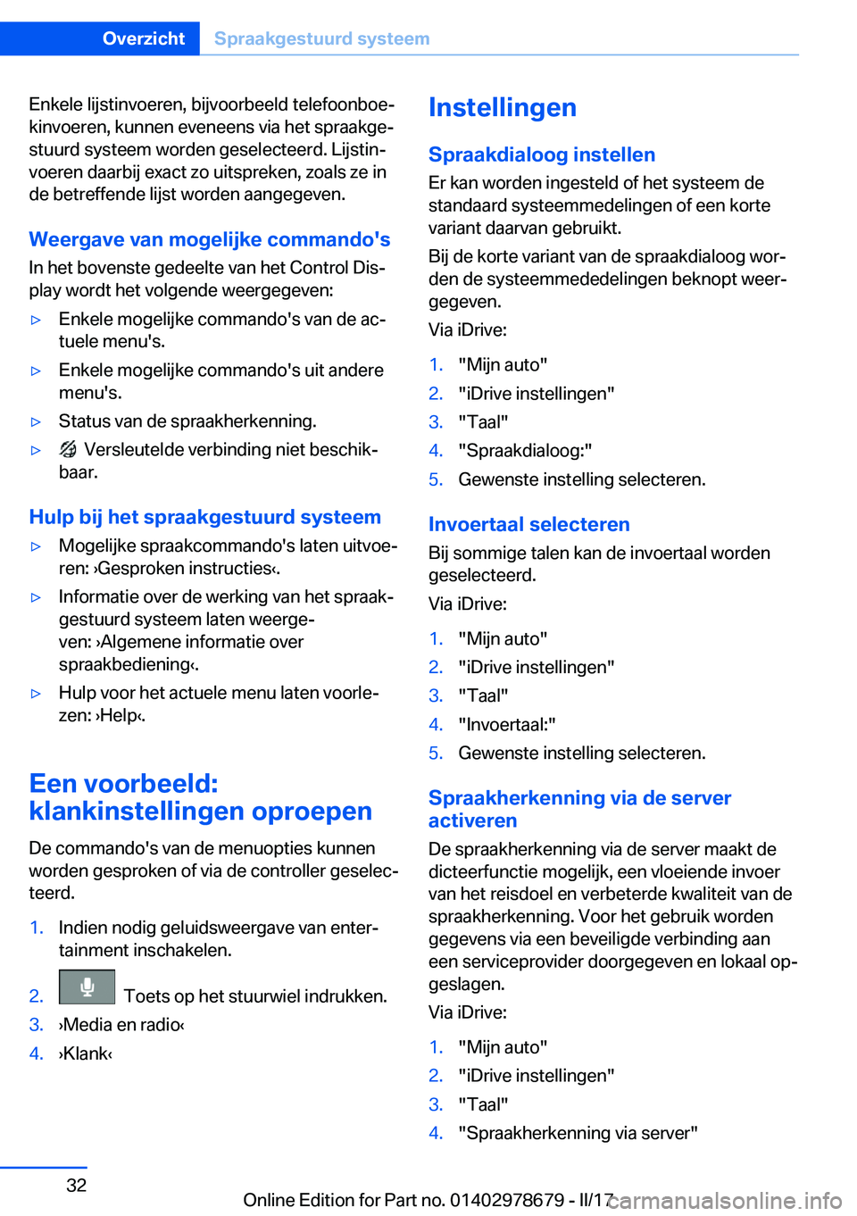 BMW 5 SERIES 2017  Instructieboekjes (in Dutch) �E�n�k�e�l�e� �l�i�j�s�t�i�n�v�o�e�r�e�n�,� �b�i�j�v�o�o�r�b�e�e�l�d� �t�e�l�e�f�o�o�n�b�o�ej
�k�i�n�v�o�e�r�e�n�,� �k�u�n�n�e�n� �e�v�e�n�e�e�n�s� �v�i�a� �h�e�t� �s�p�r�a�a�k�g�ej �s�t�u�u�r�d� �s