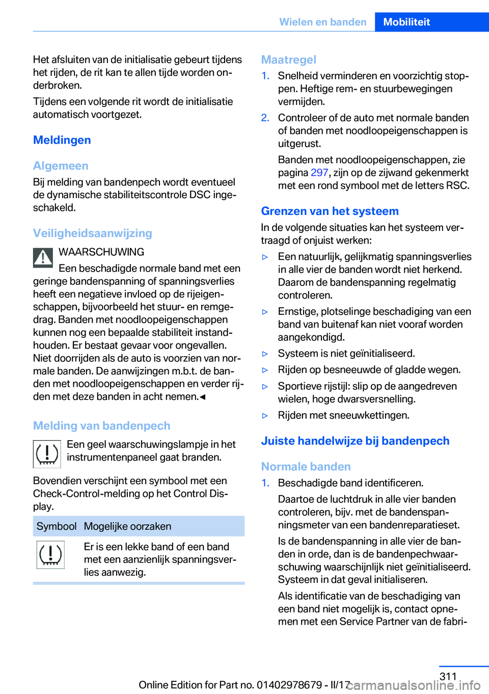 BMW 5 SERIES 2017  Instructieboekjes (in Dutch) �H�e�t� �a�f�s�l�u�i�t�e�n� �v�a�n� �d�e� �i�n�i�t�i�a�l�i�s�a�t�i�e� �g�e�b�e�u�r�t� �t�i�j�d�e�n�s�h�e�t� �r�i�j�d�e�n�,� �d�e� �r�i�t� �k�a�n� �t�e� �a�l�l�e�n� �t�i�j�d�e� �w�o�r�d�e�n� �o�nj�d�e