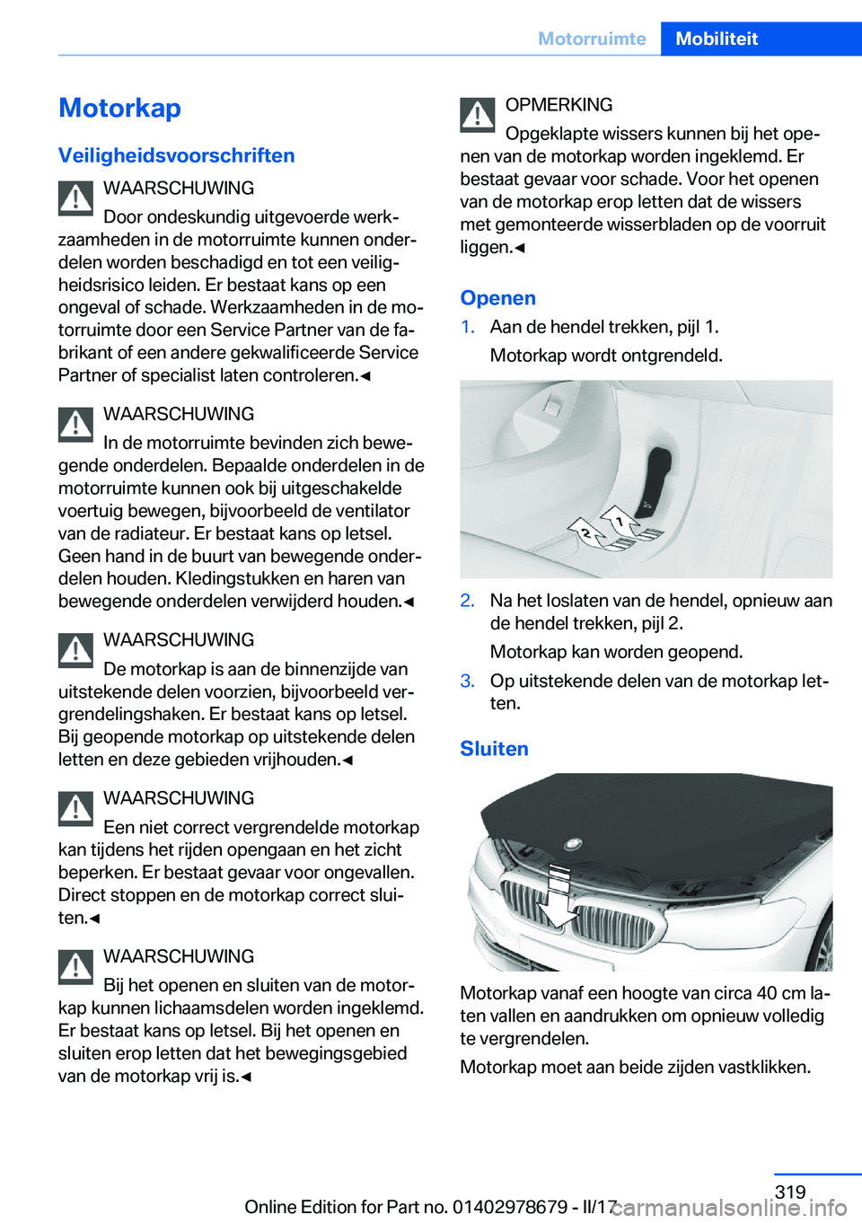 BMW 5 SERIES 2017  Instructieboekjes (in Dutch) �M�o�t�o�r�k�a�p�V�e�i�l�i�g�h�e�i�d�s�v�o�o�r�s�c�h�r�i�f�t�e�n �W�A�A�R�S�C�H�U�W�I�N�G
�D�o�o�r� �o�n�d�e�s�k�u�n�d�i�g� �u�i�t�g�e�v�o�e�r�d�e� �w�e�r�kj
�z�a�a�m�h�e�d�e�n� �i�n� �d�e� �m�o�t�o�