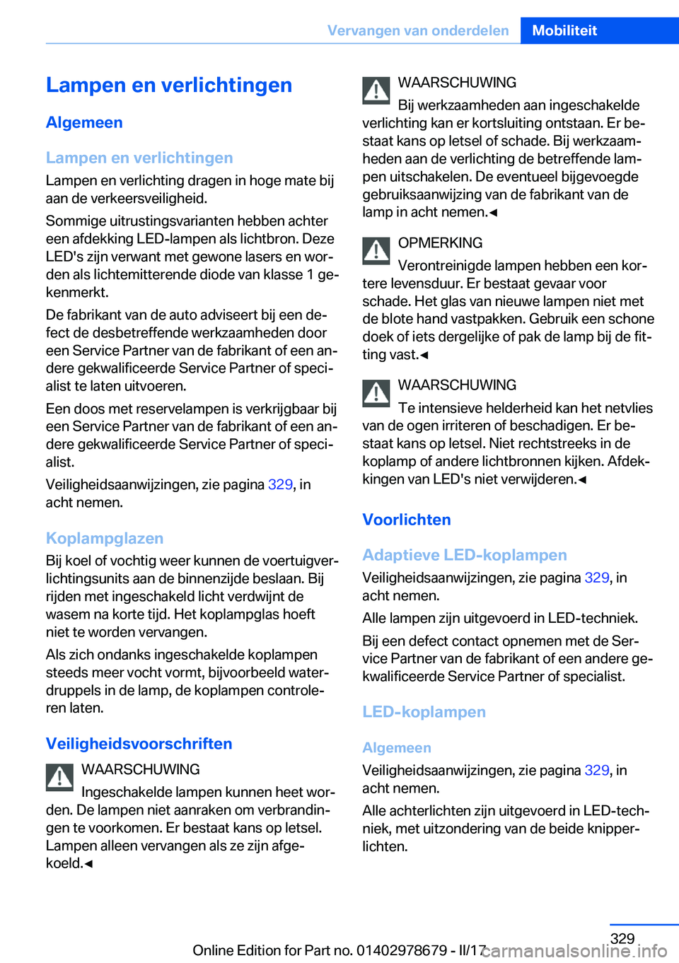 BMW 5 SERIES 2017  Instructieboekjes (in Dutch) �L�a�m�p�e�n��e�n��v�e�r�l�i�c�h�t�i�n�g�e�n�A�l�g�e�m�e�e�n
�L�a�m�p�e�n��e�n��v�e�r�l�i�c�h�t�i�n�g�e�n �L�a�m�p�e�n� �e�n� �v�e�r�l�i�c�h�t�i�n�g� �d�r�a�g�e�n� �i�n� �h�o�g�e� �m�a�t�e� �b�i�j