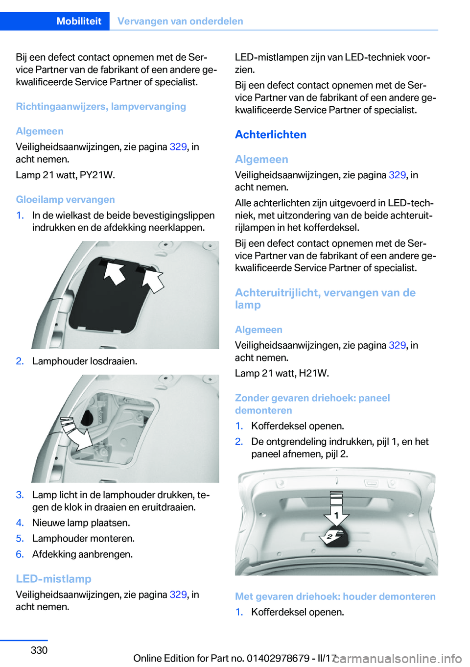 BMW 5 SERIES 2017  Instructieboekjes (in Dutch) �B�i�j� �e�e�n� �d�e�f�e�c�t� �c�o�n�t�a�c�t� �o�p�n�e�m�e�n� �m�e�t� �d�e� �S�e�rj
�v�i�c�e� �P�a�r�t�n�e�r� �v�a�n� �d�e� �f�a�b�r�i�k�a�n�t� �o�f� �e�e�n� �a�n�d�e�r�e� �g�ej �k�w�a�l�i�f�i�c�e�e