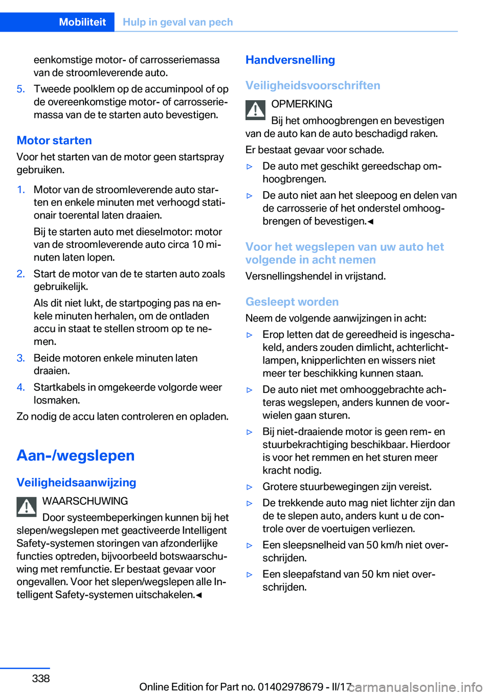 BMW 5 SERIES 2017  Instructieboekjes (in Dutch) �e�e�n�k�o�m�s�t�i�g�e� �m�o�t�o�r�-� �o�f� �c�a�r�r�o�s�s�e�r�i�e�m�a�s�s�a�v�a�n� �d�e� �s�t�r�o�o�m�l�e�v�e�r�e�n�d�e� �a�u�t�o�.�5�.�T�w�e�e�d�e� �p�o�o�l�k�l�e�m� �o�p� �d�e� �a�c�c�u�m�i�n�p�o�o