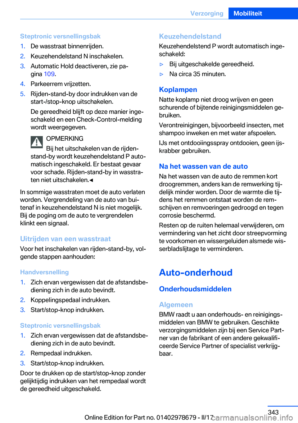 BMW 5 SERIES 2017  Instructieboekjes (in Dutch) �S�t�e�p�t�r�o�n�i�c��v�e�r�s�n�e�l�l�i�n�g�s�b�a�k�1�.�D�e� �w�a�s�s�t�r�a�a�t� �b�i�n�n�e�n�r�i�j�d�e�n�.�2�.�K�e�u�z�e�h�e�n�d�e�l�s�t�a�n�d� �N� �i�n�s�c�h�a�k�e�l�e�n�.�3�.�A�u�t�o�m�a�t�i�c� �H