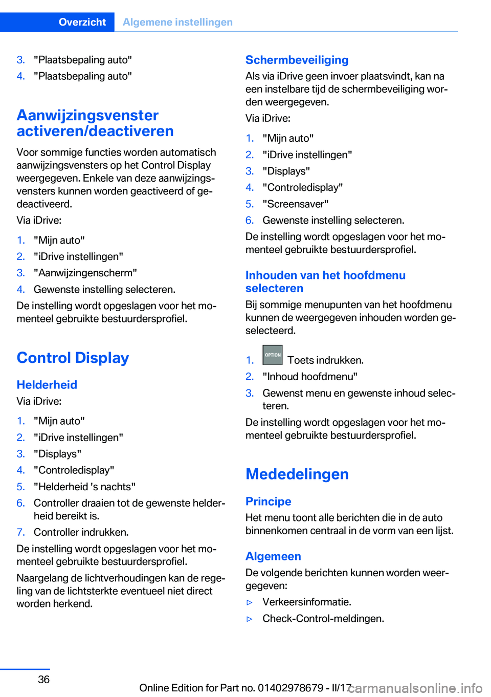 BMW 5 SERIES 2017  Instructieboekjes (in Dutch) �3�.�"�P�l�a�a�t�s�b�e�p�a�l�i�n�g� �a�u�t�o�"�4�.�"�P�l�a�a�t�s�b�e�p�a�l�i�n�g� �a�u�t�o�"
�A�a�n�w�i�j�z�i�n�g�s�v�e�n�s�t�e�r
�a�c�t�i�v�e�r�e�n�/�d�e�a�c�t�i�v�e�r�e�n
�V�o�o�r� �