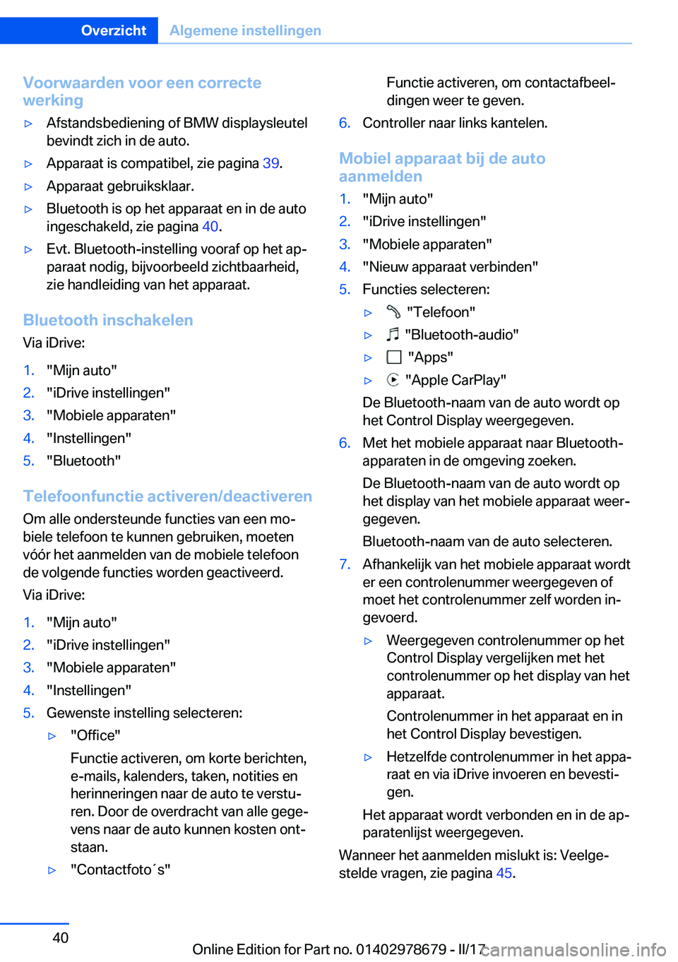 BMW 5 SERIES 2017  Instructieboekjes (in Dutch) �V�o�o�r�w�a�a�r�d�e�n��v�o�o�r��e�e�n��c�o�r�r�e�c�t�e
�w�e�r�k�i�n�g'y�A�f�s�t�a�n�d�s�b�e�d�i�e�n�i�n�g� �o�f� �B�M�W� �d�i�s�p�l�a�y�s�l�e�u�t�e�l
�b�e�v�i�n�d�t� �z�i�c�h� �i�n� �d�e� �a�u