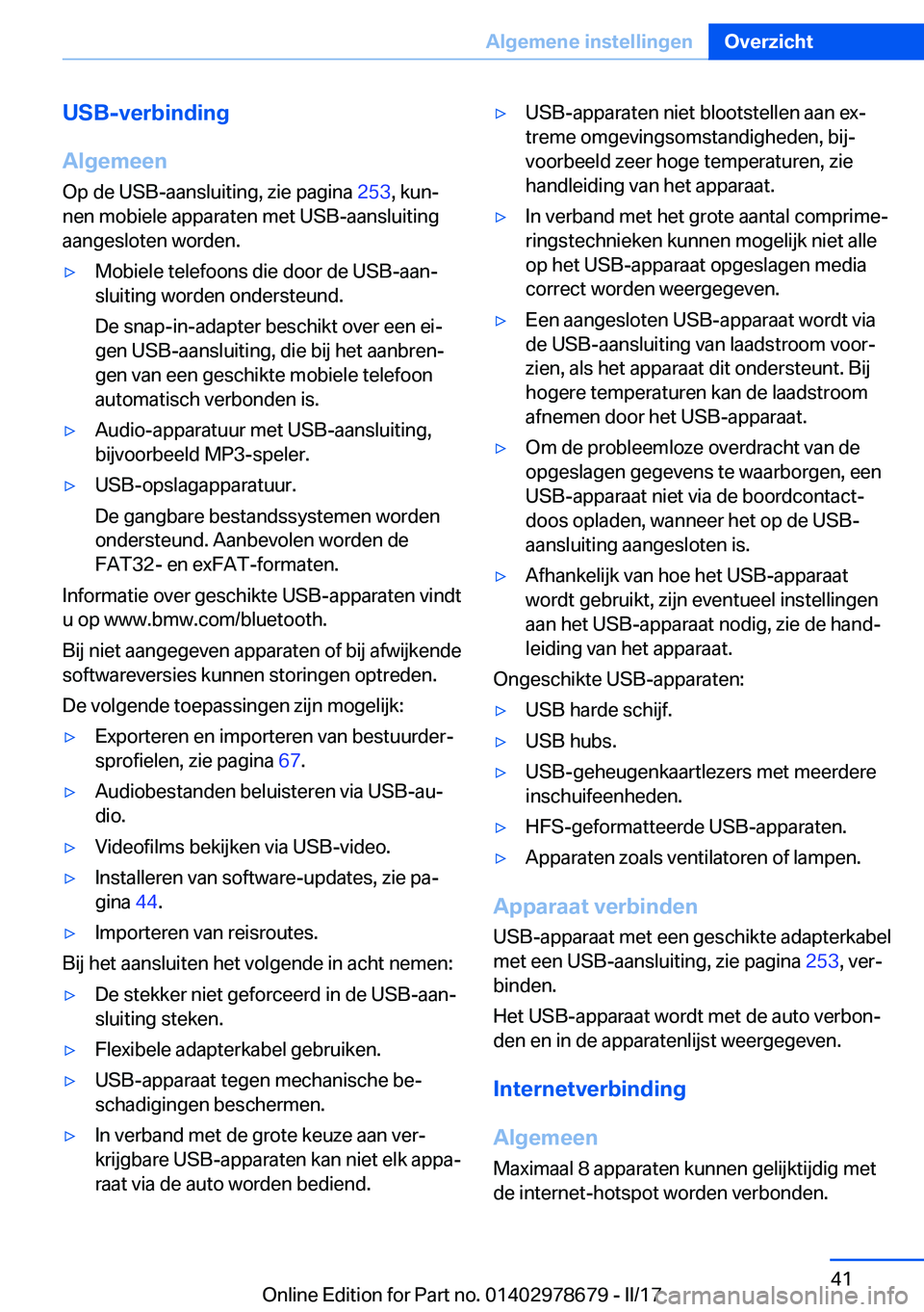 BMW 5 SERIES 2017  Instructieboekjes (in Dutch) �U�S�B�-�v�e�r�b�i�n�d�i�n�g
�A�l�g�e�m�e�e�n
�O�p� �d�e� �U�S�B�-�a�a�n�s�l�u�i�t�i�n�g�,� �z�i�e� �p�a�g�i�n�a�  �2�5�3�,� �k�u�nj
�n�e�n� �m�o�b�i�e�l�e� �a�p�p�a�r�a�t�e�n� �m�e�t� �U�S�Bj�a�a�n