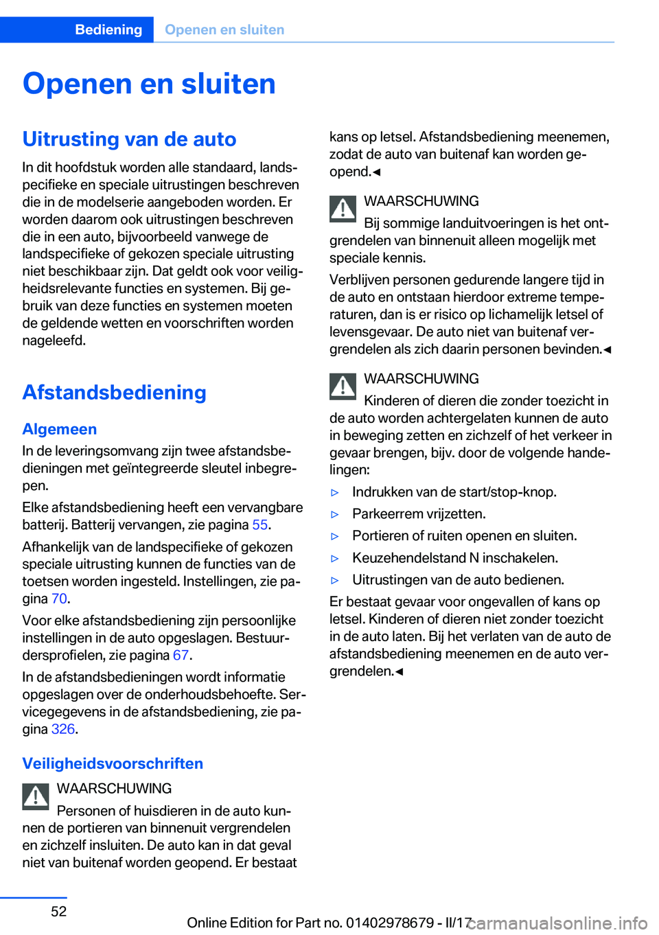 BMW 5 SERIES 2017  Instructieboekjes (in Dutch) �O�p�e�n�e�n��e�n��s�l�u�i�t�e�n�U�i�t�r�u�s�t�i�n�g��v�a�n��d�e��a�u�t�o
�I�n� �d�i�t� �h�o�o�f�d�s�t�u�k� �w�o�r�d�e�n� �a�l�l�e� �s�t�a�n�d�a�a�r�d�,� �l�a�n�d�sj
�p�e�c�i�f�i�e�k�e� �e�n� �s