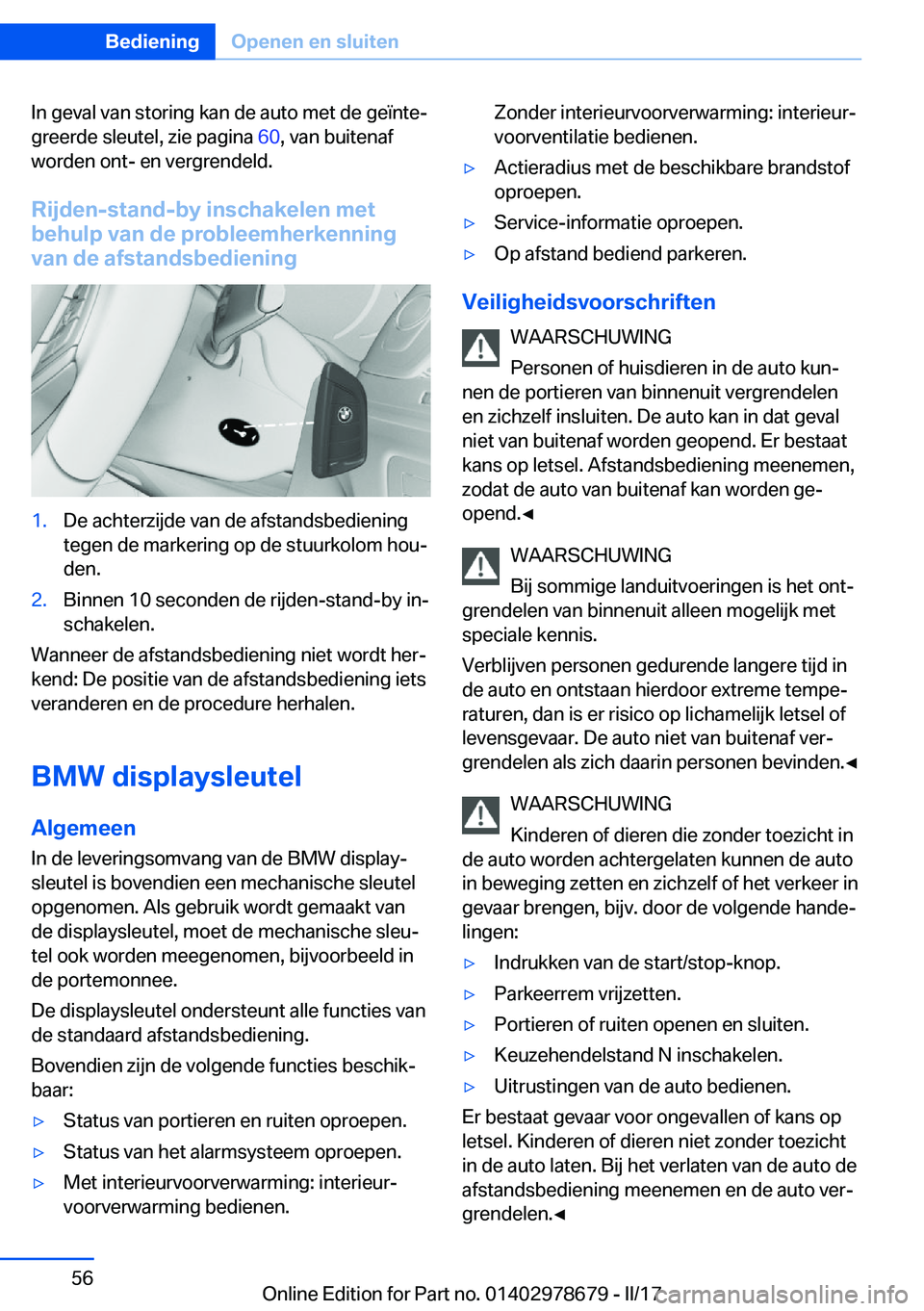 BMW 5 SERIES 2017  Instructieboekjes (in Dutch) �I�n� �g�e�v�a�l� �v�a�n� �s�t�o�r�i�n�g� �k�a�n� �d�e� �a�u�t�o� �m�e�t� �d�e� �g�e�ï�n�t�ej
�g�r�e�e�r�d�e� �s�l�e�u�t�e�l�,� �z�i�e� �p�a�g�i�n�a�  �6�0�,� �v�a�n� �b�u�i�t�e�n�a�f
�w�o�r�d�e�n� 