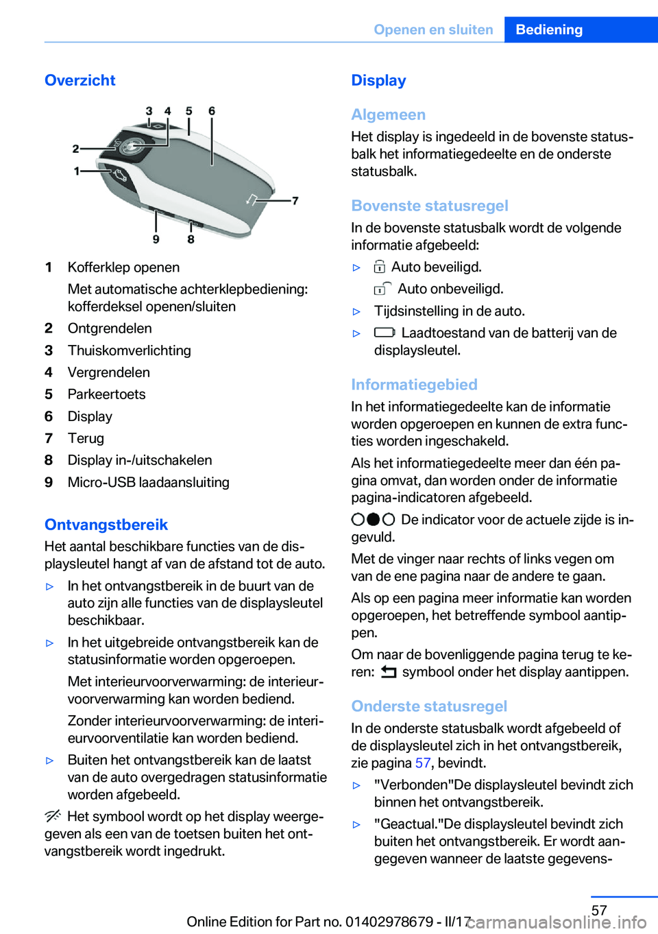 BMW 5 SERIES 2017  Instructieboekjes (in Dutch) �O�v�e�r�z�i�c�h�t�1�K�o�f�f�e�r�k�l�e�p� �o�p�e�n�e�n
�M�e�t� �a�u�t�o�m�a�t�i�s�c�h�e� �a�c�h�t�e�r�k�l�e�p�b�e�d�i�e�n�i�n�g�:
�k�o�f�f�e�r�d�e�k�s�e�l� �o�p�e�n�e�n�/�s�l�u�i�t�e�n�2�O�n�t�g�r�e�n