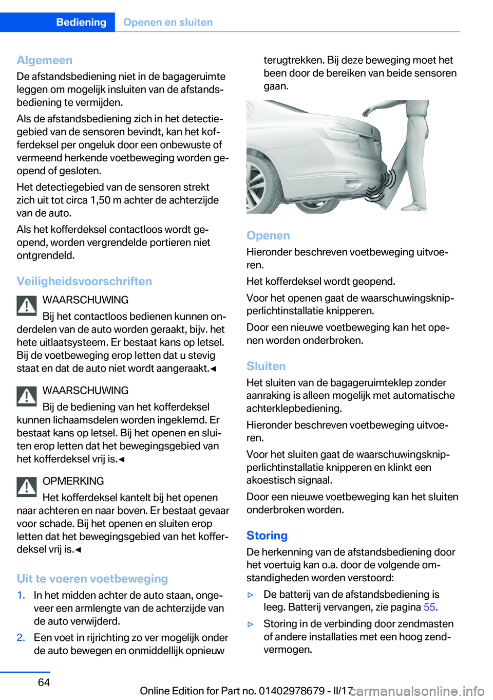 BMW 5 SERIES 2017  Instructieboekjes (in Dutch) �A�l�g�e�m�e�e�n
�D�e� �a�f�s�t�a�n�d�s�b�e�d�i�e�n�i�n�g� �n�i�e�t� �i�n� �d�e� �b�a�g�a�g�e�r�u�i�m�t�e �l�e�g�g�e�n� �o�m� �m�o�g�e�l�i�j�k� �i�n�s�l�u�i�t�e�n� �v�a�n� �d�e� �a�f�s�t�a�n�d�sj
�b�