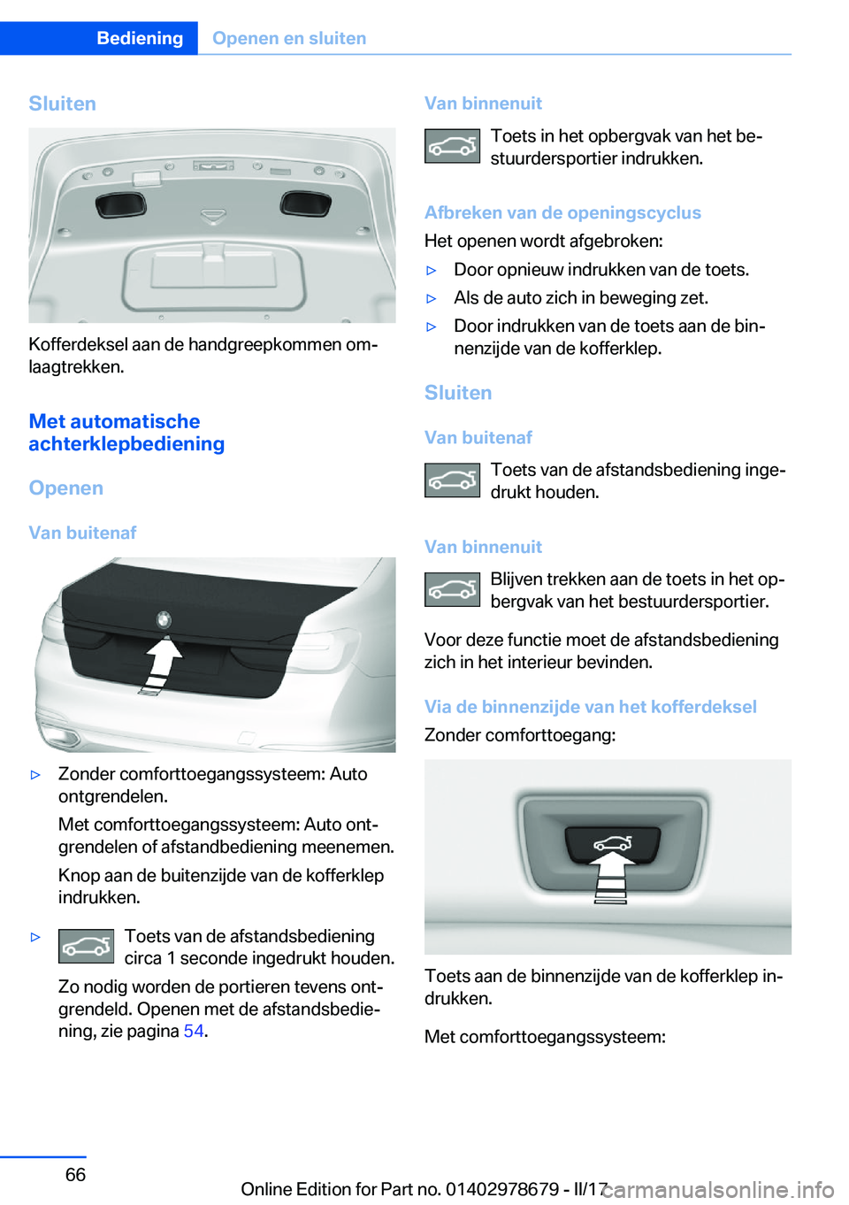 BMW 5 SERIES 2017  Instructieboekjes (in Dutch) �S�l�u�i�t�e�n
�K�o�f�f�e�r�d�e�k�s�e�l� �a�a�n� �d�e� �h�a�n�d�g�r�e�e�p�k�o�m�m�e�n� �o�mj�l�a�a�g�t�r�e�k�k�e�n�.
�M�e�t��a�u�t�o�m�a�t�i�s�c�h�e
�a�c�h�t�e�r�k�l�e�p�b�e�d�i�e�n�i�n�g
�O�p�e�n�e