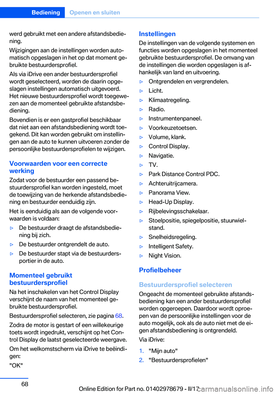 BMW 5 SERIES 2017  Instructieboekjes (in Dutch) �w�e�r�d� �g�e�b�r�u�i�k�t� �m�e�t� �e�e�n� �a�n�d�e�r�e� �a�f�s�t�a�n�d�s�b�e�d�i�ej�n�i�n�g�.
�W�i�j�z�i�g�i�n�g�e�n� �a�a�n� �d�e� �i�n�s�t�e�l�l�i�n�g�e�n� �w�o�r�d�e�n� �a�u�t�oj
�m�a�t�i�s�c�h
