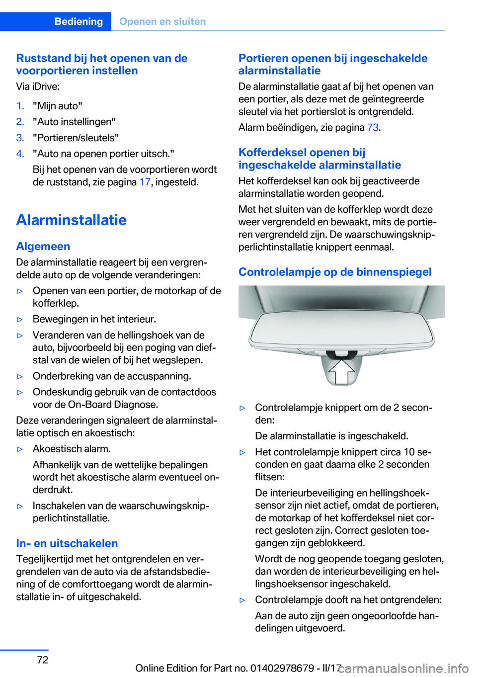 BMW 5 SERIES 2017  Instructieboekjes (in Dutch) �R�u�s�t�s�t�a�n�d��b�i�j��h�e�t��o�p�e�n�e�n��v�a�n��d�e
�v�o�o�r�p�o�r�t�i�e�r�e�n��i�n�s�t�e�l�l�e�n
�V�i�a� �i�D�r�i�v�e�:�1�.�"�M�i�j�n� �a�u�t�o�"�2�.�"�A�u�t�o� �i�n�s�t�e�l�l