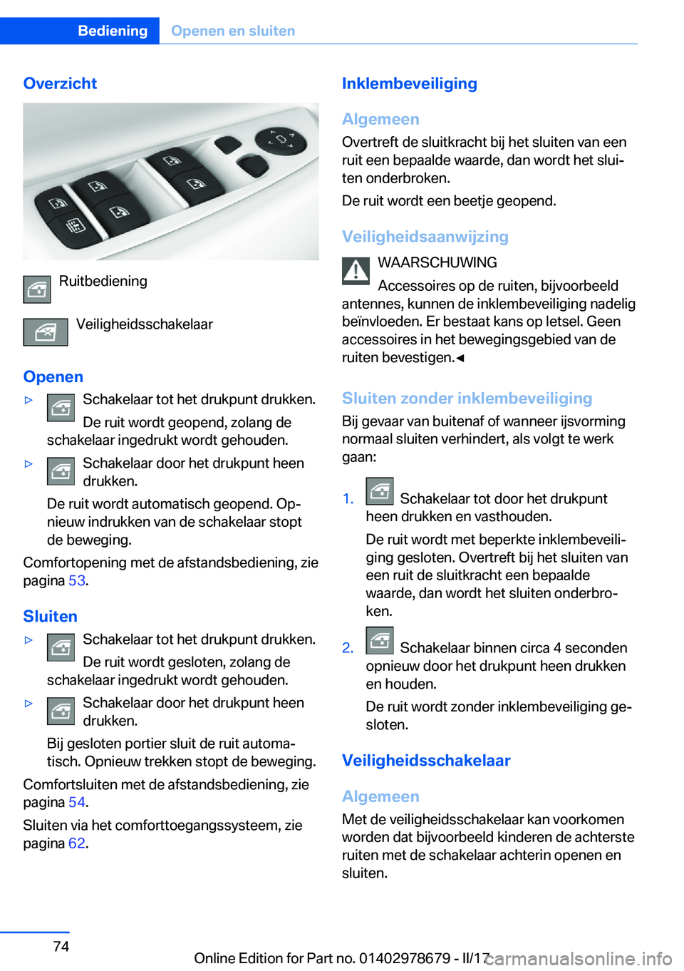 BMW 5 SERIES 2017  Instructieboekjes (in Dutch) �O�v�e�r�z�i�c�h�t
�R�u�i�t�b�e�d�i�e�n�i�n�g�V�e�i�l�i�g�h�e�i�d�s�s�c�h�a�k�e�l�a�a�r
�O�p�e�n�e�n
'y�S�c�h�a�k�e�l�a�a�r� �t�o�t� �h�e�t� �d�r�u�k�p�u�n�t� �d�r�u�k�k�e�n�.
�D�e� �r�u�i�t� �w�o