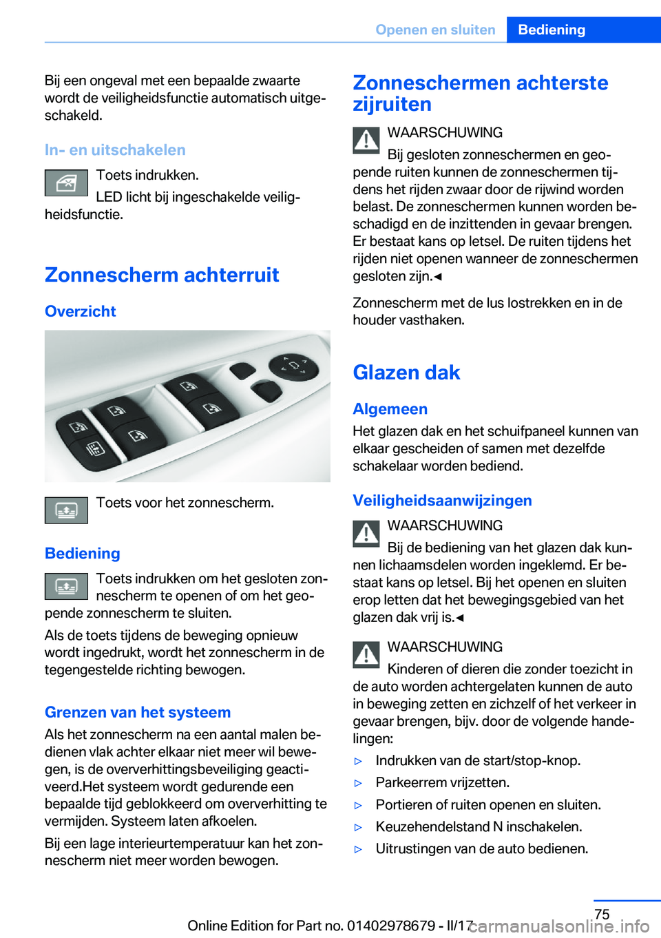 BMW 5 SERIES 2017  Instructieboekjes (in Dutch) �B�i�j� �e�e�n� �o�n�g�e�v�a�l� �m�e�t� �e�e�n� �b�e�p�a�a�l�d�e� �z�w�a�a�r�t�e
�w�o�r�d�t� �d�e� �v�e�i�l�i�g�h�e�i�d�s�f�u�n�c�t�i�e� �a�u�t�o�m�a�t�i�s�c�h� �u�i�t�g�ej
�s�c�h�a�k�e�l�d�.
�I�n�-�
