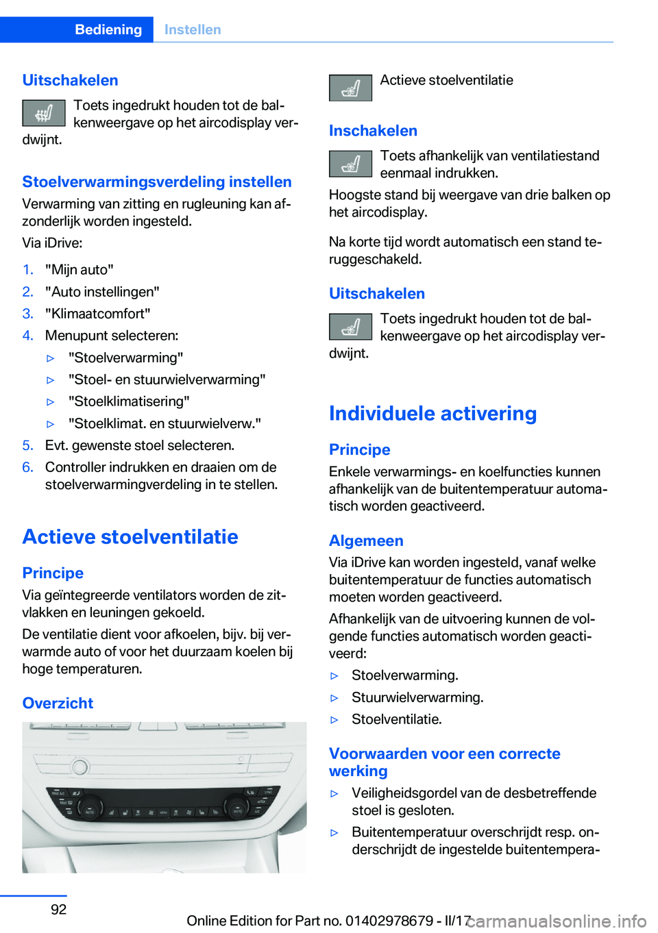 BMW 5 SERIES 2017  Instructieboekjes (in Dutch) �U�i�t�s�c�h�a�k�e�l�e�n�T�o�e�t�s� �i�n�g�e�d�r�u�k�t� �h�o�u�d�e�n� �t�o�t� �d�e� �b�a�lj
�k�e�n�w�e�e�r�g�a�v�e� �o�p� �h�e�t� �a�i�r�c�o�d�i�s�p�l�a�y� �v�e�rj
�d�w�i�j�n�t�.
�S�t�o�e�l�v�e�r�w�