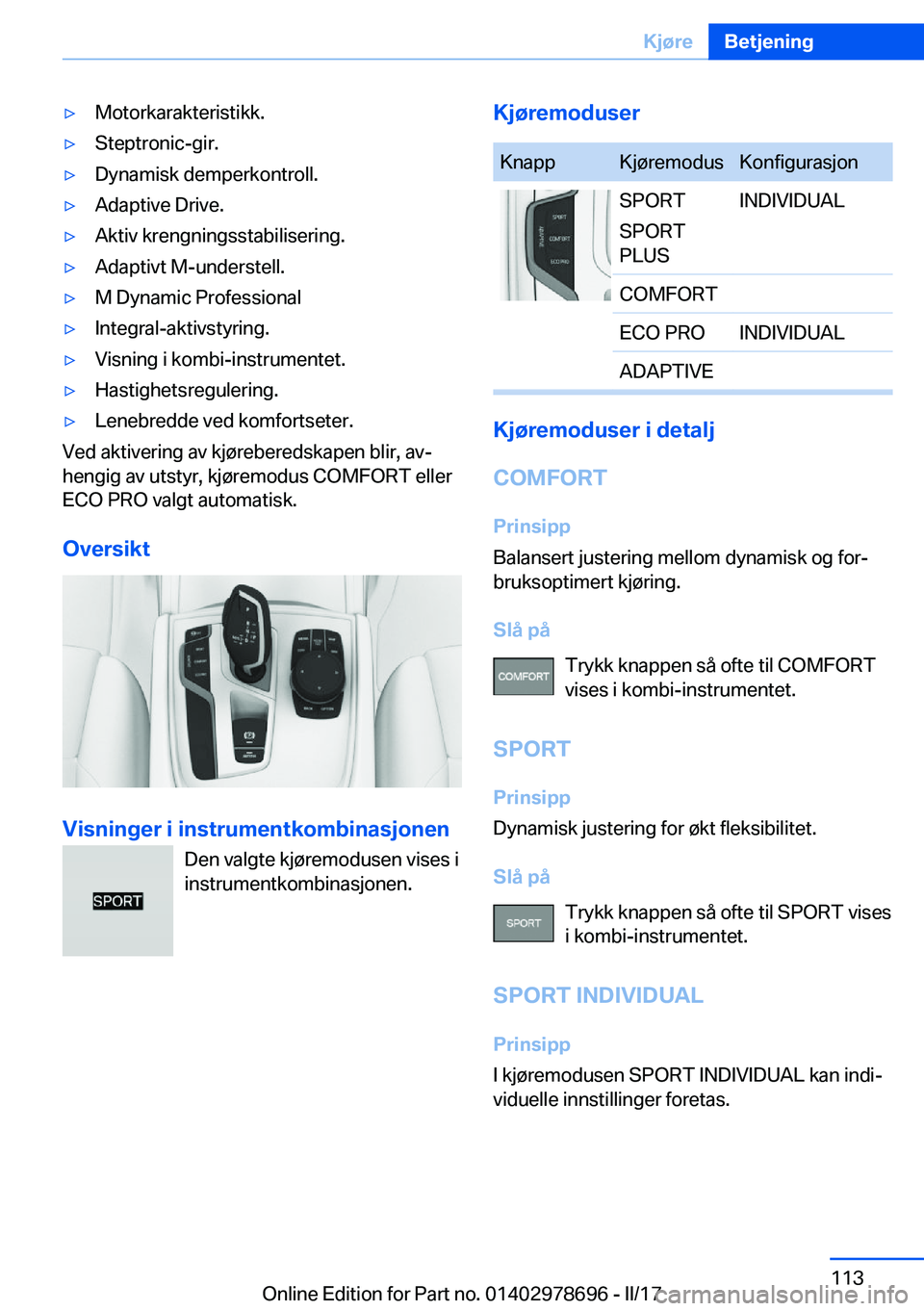 BMW 5 SERIES 2017  InstruksjonsbØker (in Norwegian) 'y�M�o�t�o�r�k�a�r�a�k�t�e�r�i�s�t�i�k�k�.'y�S�t�e�p�t�r�o�n�i�c�-�g�i�r�.'y�D�y�n�a�m�i�s�k� �d�e�m�p�e�r�k�o�n�t�r�o�l�l�.'y�A�d�a�p�t�i�v�e� �D�r�i�v�e�.'y�A�k�t�i�v� �k�r�e�n�g