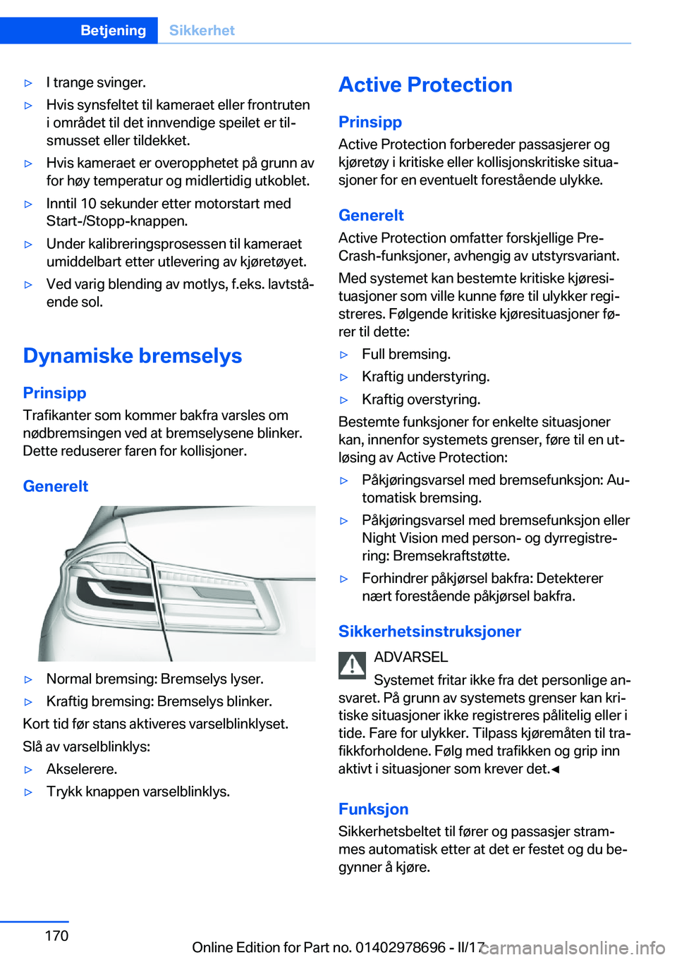 BMW 5 SERIES 2017  InstruksjonsbØker (in Norwegian) 'y�I� �t�r�a�n�g�e� �s�v�i�n�g�e�r�.'y�H�v�i�s� �s�y�n�s�f�e�l�t�e�t� �t�i�l� �k�a�m�e�r�a�e�t� �e�l�l�e�r� �f�r�o�n�t�r�u�t�e�n�i� �o�m�r�å�d�e�t� �t�i�l� �d�e�t� �i�n�n�v�e�n�d�i�g�e� �s�p�
