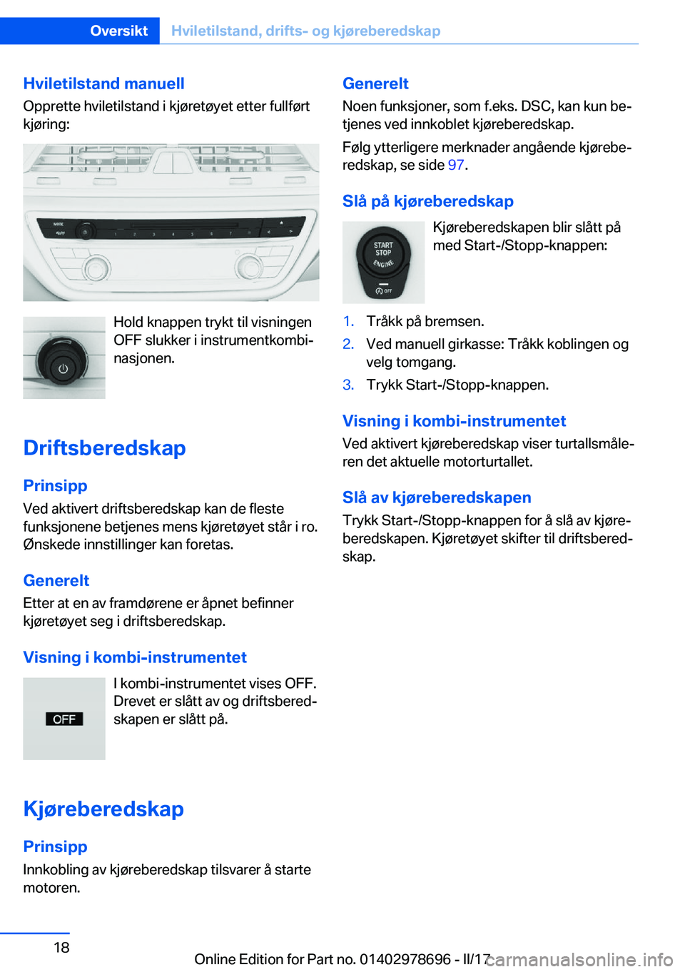 BMW 5 SERIES 2017  InstruksjonsbØker (in Norwegian) �H�v�i�l�e�t�i�l�s�t�a�n�d��m�a�n�u�e�l�l
�O�p�p�r�e�t�t�e� �h�v�i�l�e�t�i�l�s�t�a�n�d� �i� �k�j�