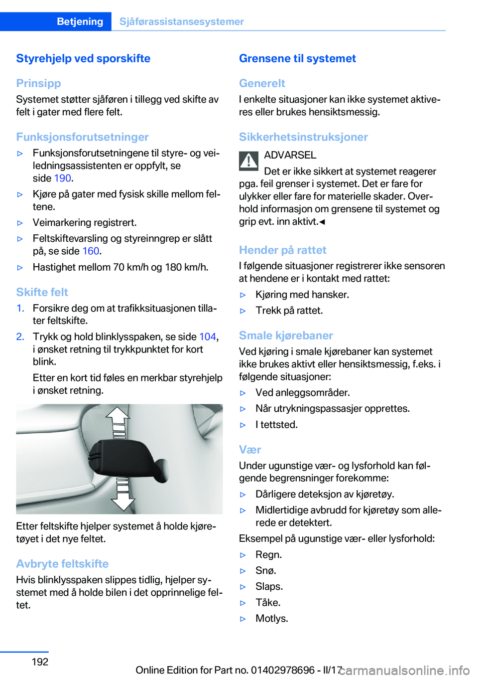 BMW 5 SERIES 2017  InstruksjonsbØker (in Norwegian) �S�t�y�r�e�h�j�e�l�p��v�e�d��s�p�o�r�s�k�i�f�t�e
�P�r�i�n�s�i�p�p �S�y�s�t�e�m�e�t� �s�t�