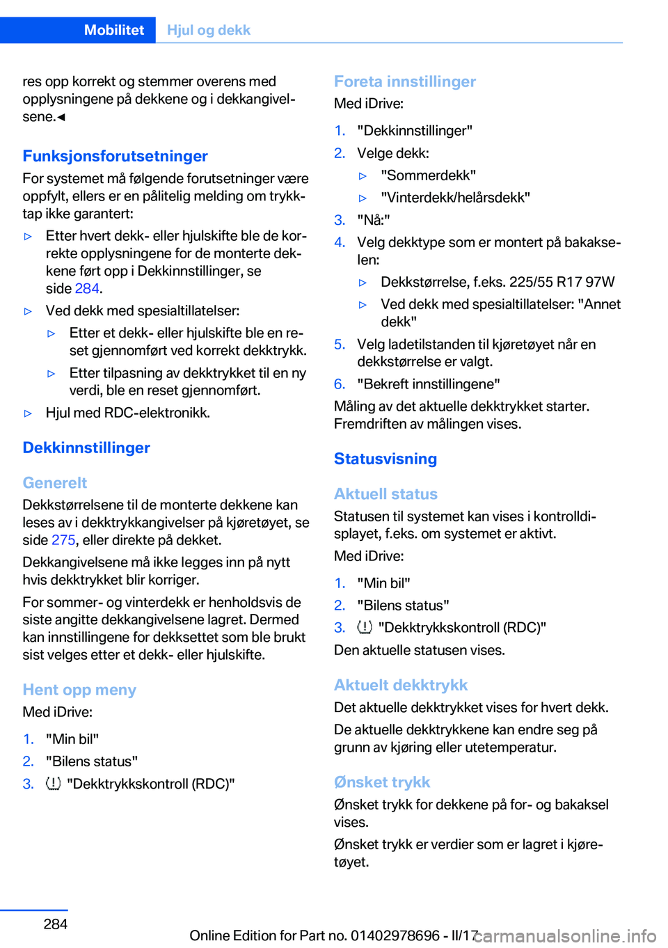 BMW 5 SERIES 2017  InstruksjonsbØker (in Norwegian) �r�e�s� �o�p�p� �k�o�r�r�e�k�t� �o�g� �s�t�e�m�m�e�r� �o�v�e�r�e�n�s� �m�e�d�o�p�p�l�y�s�n�i�n�g�e�n�e� �p�å� �d�e�k�k�e�n�e� �o�g� �i� �d�e�k�k�a�n�g�i�v�e�lj
�s�e�n�e�.'