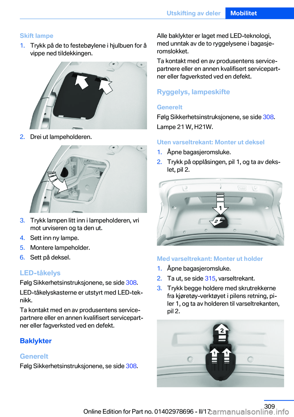 BMW 5 SERIES 2017  InstruksjonsbØker (in Norwegian) �S�k�i�f�t��l�a�m�p�e�1�.�T�r�y�k�k� �p�å� �d�e� �t�o� �f�e�s�t�e�b�