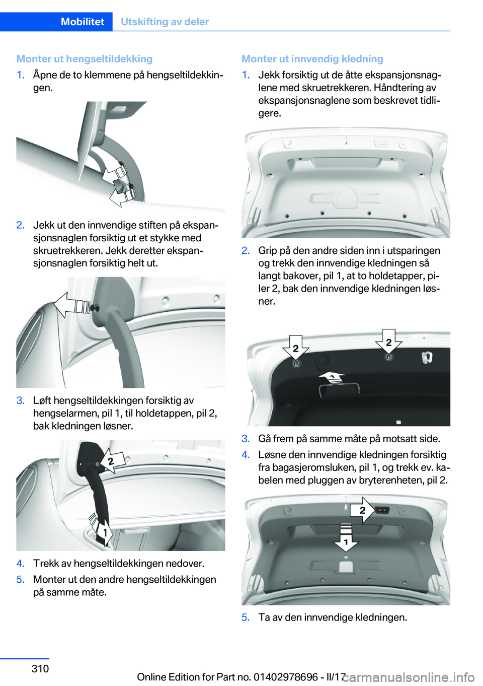 BMW 5 SERIES 2017  InstruksjonsbØker (in Norwegian) �M�o�n�t�e�r��u�t��h�e�n�g�s�e�l�t�i�l�d�e�k�k�i�n�g�1�.�