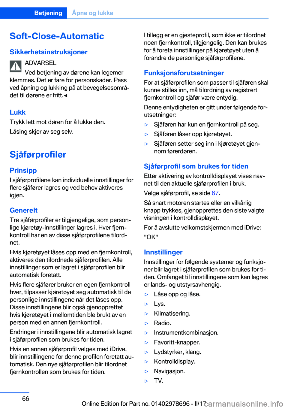 BMW 5 SERIES 2017  InstruksjonsbØker (in Norwegian) �S�o�f�t�-�C�l�o�s�e�-�A�u�t�o�m�a�t�i�c�S�i�k�k�e�r�h�e�t�s�i�n�s�t�r�u�k�s�j�o�n�e�r �A�D�V�A�R�S�E�L
�V�e�d� �b�e�t�j�e�n�i�n�g� �a�v� �d�