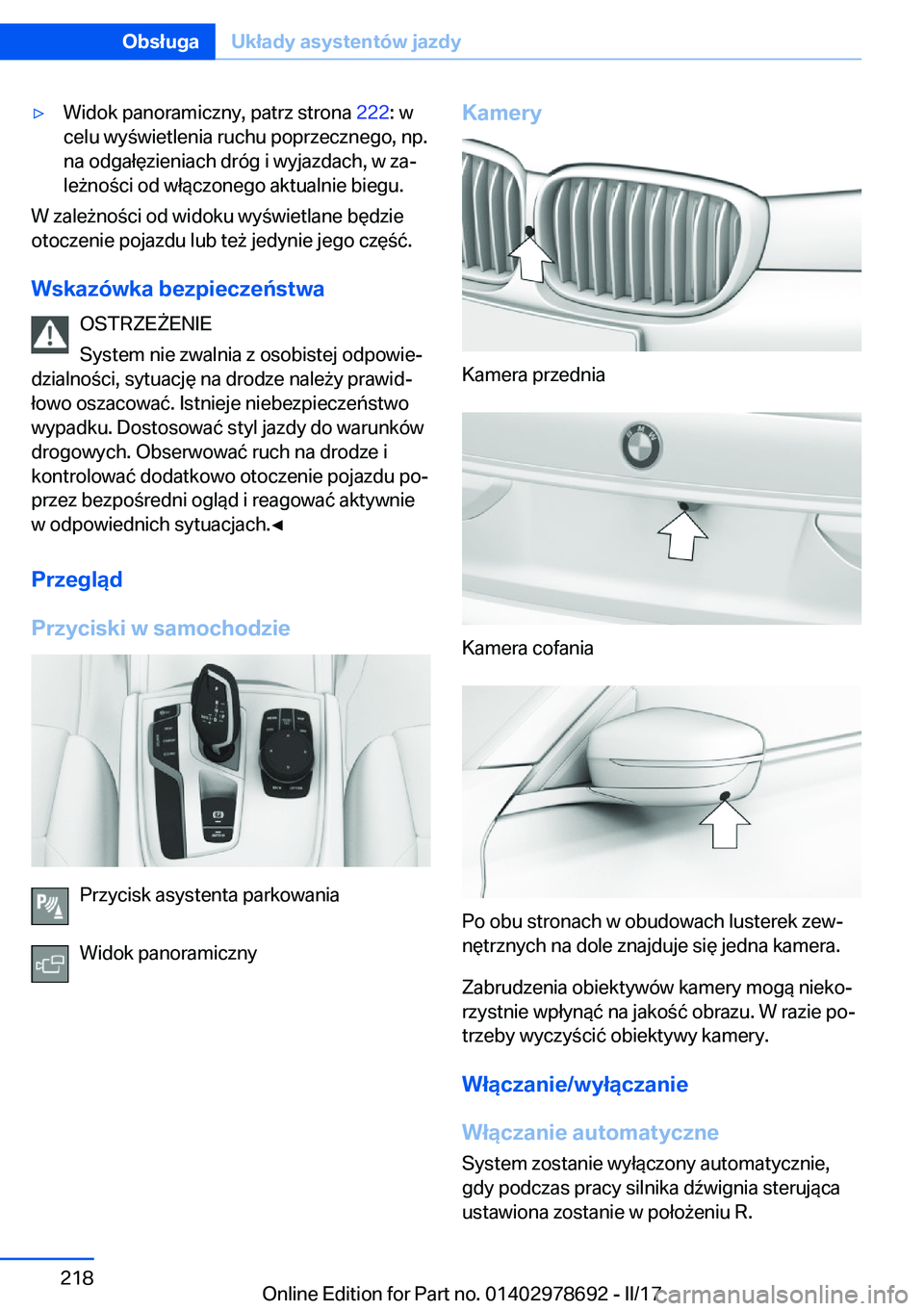BMW 5 SERIES 2017  Instrukcja obsługi (in Polish) 'y�W�i�d�o�k� �p�a�n�o�r�a�m�i�c�z�n�y�,� �p�a�t�r�z� �s�t�r�o�n�a� �2�2�2�:� �w
�c�e�l�u� �w�y �w�i�e�t�l�e�n�i�a� �r�u�c�h�u� �p�o�p�r�z�e�c�z�n�e�g�o�,� �n�p�.
�n�a� �o�d�g�a�ł�