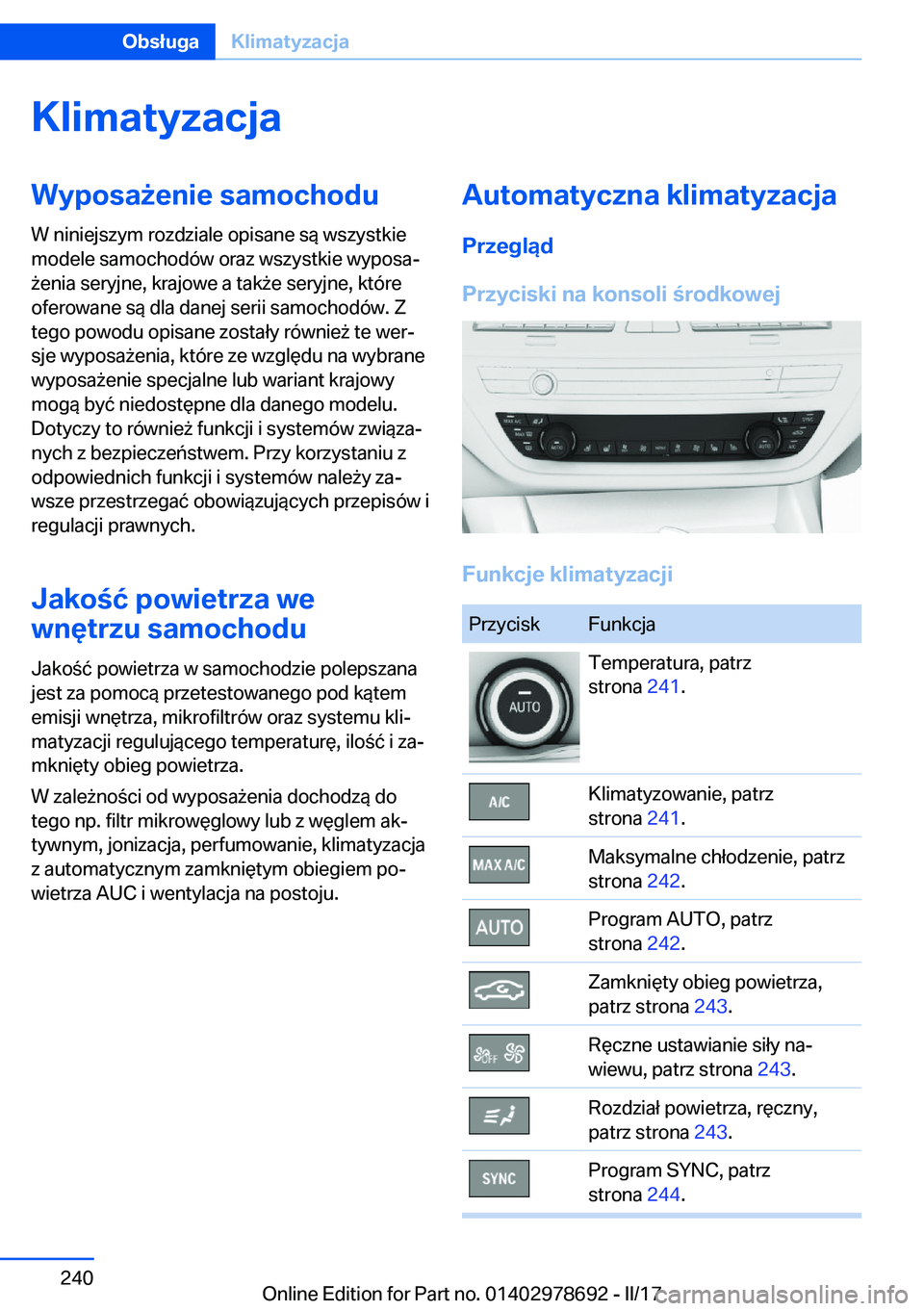 BMW 5 SERIES 2017  Instrukcja obsługi (in Polish) �K�l�i�m�a�t�y�z�a�c�j�a�W�y�p�o�s�a9�e�n�i�e��s�a�m�o�c�h�o�d�u
�W� �n�i�n�i�e�j�s�z�y�m� �r�o�z�d�z�i�a�l�e� �o�p�i�s�a�n�e� �s�