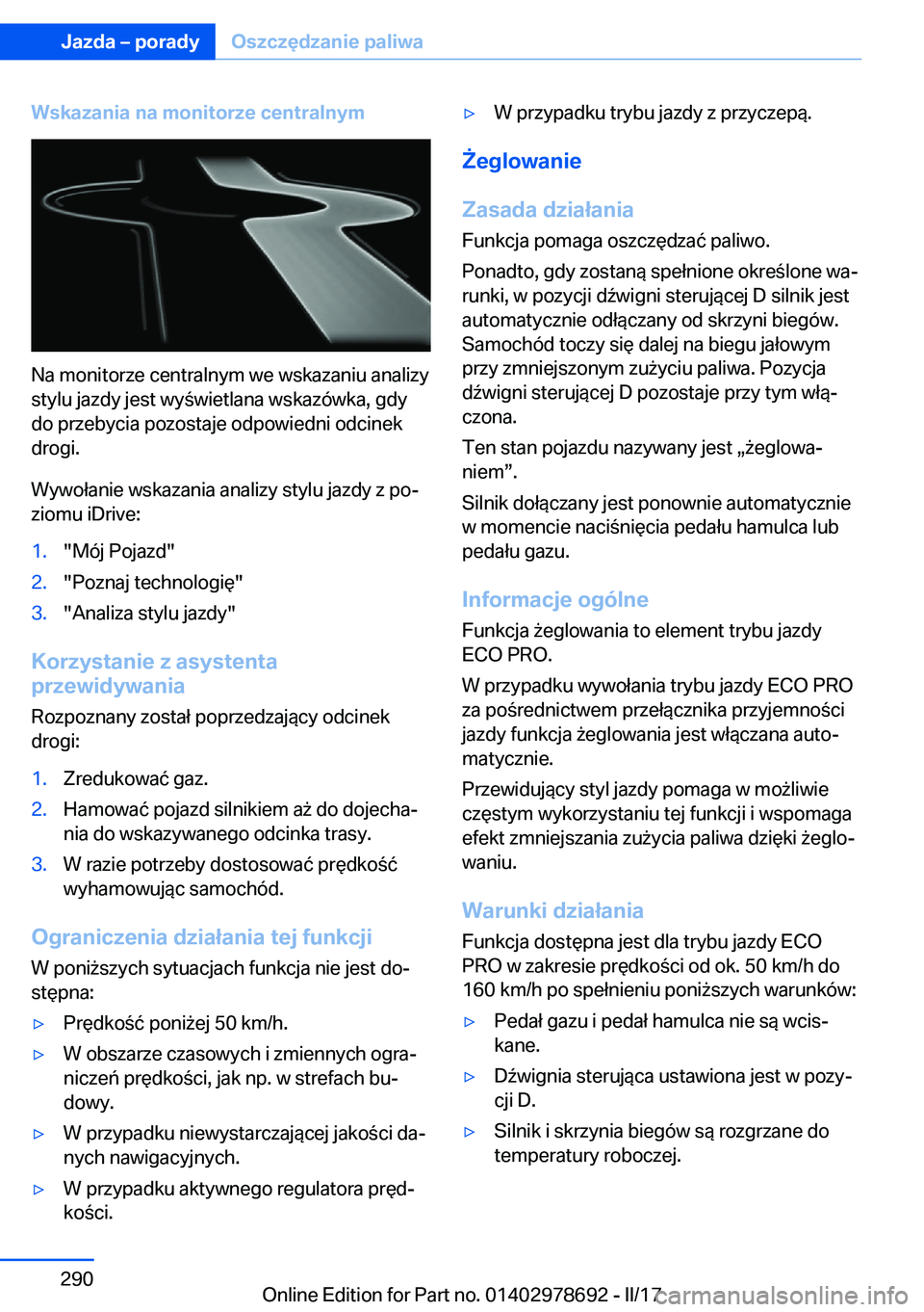 BMW 5 SERIES 2017  Instrukcja obsługi (in Polish) �W�s�k�a�z�a�n�i�a��n�a��m�o�n�i�t�o�r�z�e��c�e�n�t�r�a�l�n�y�m
�N�a� �m�o�n�i�t�o�r�z�e� �c�e�n�t�r�a�l�n�y�m� �w�e� �w�s�k�a�z�a�n�i�u� �a�n�a�l�i�z�y�s�t�y�l�u� �j�a�z�d�y� �j�e�s�t� �w�y �w�i�