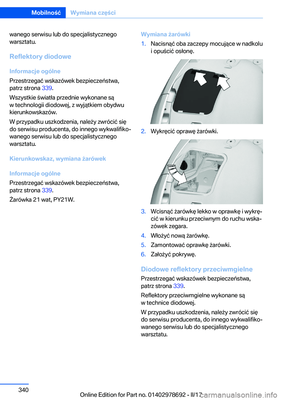 BMW 5 SERIES 2017  Instrukcja obsługi (in Polish) �w�a�n�e�g�o� �s�e�r�w�i�s�u� �l�u�b� �d�o� �s�p�e�c�j�a�l�i�s�t�y�c�z�n�e�g�o�w�a�r�s�z�t�a�t�u�.
�R�e�f�l�e�k�t�o�r�y��d�i�o�d�o�w�e �I�n�f�o�r�m�a�c�j�e��o�g�