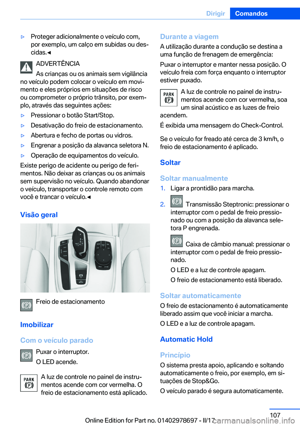 BMW 5 SERIES 2017  Manual do condutor (in Portuguese) 'y�P�r�o�t�e�g�e�r� �a�d�i�c�i�o�n�a�l�m�e�n�t�e� �o� �v�e�