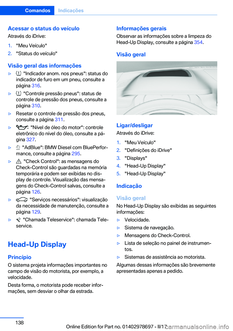 BMW 5 SERIES 2017  Manual do condutor (in Portuguese) �A�c�e�s�s�a�r��o��s�t�a�t�u�s��d�o��v�e�
