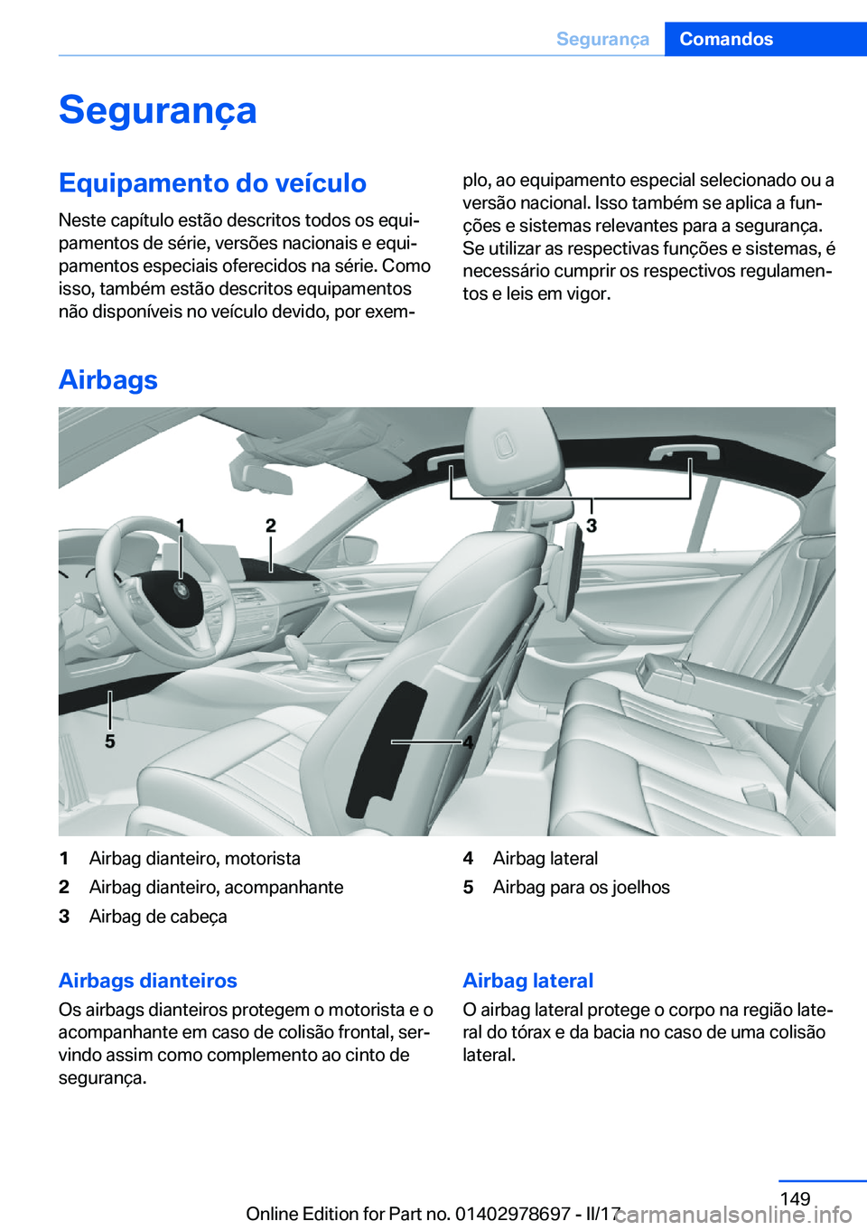 BMW 5 SERIES 2017  Manual do condutor (in Portuguese) �S�e�g�u�r�a�n�