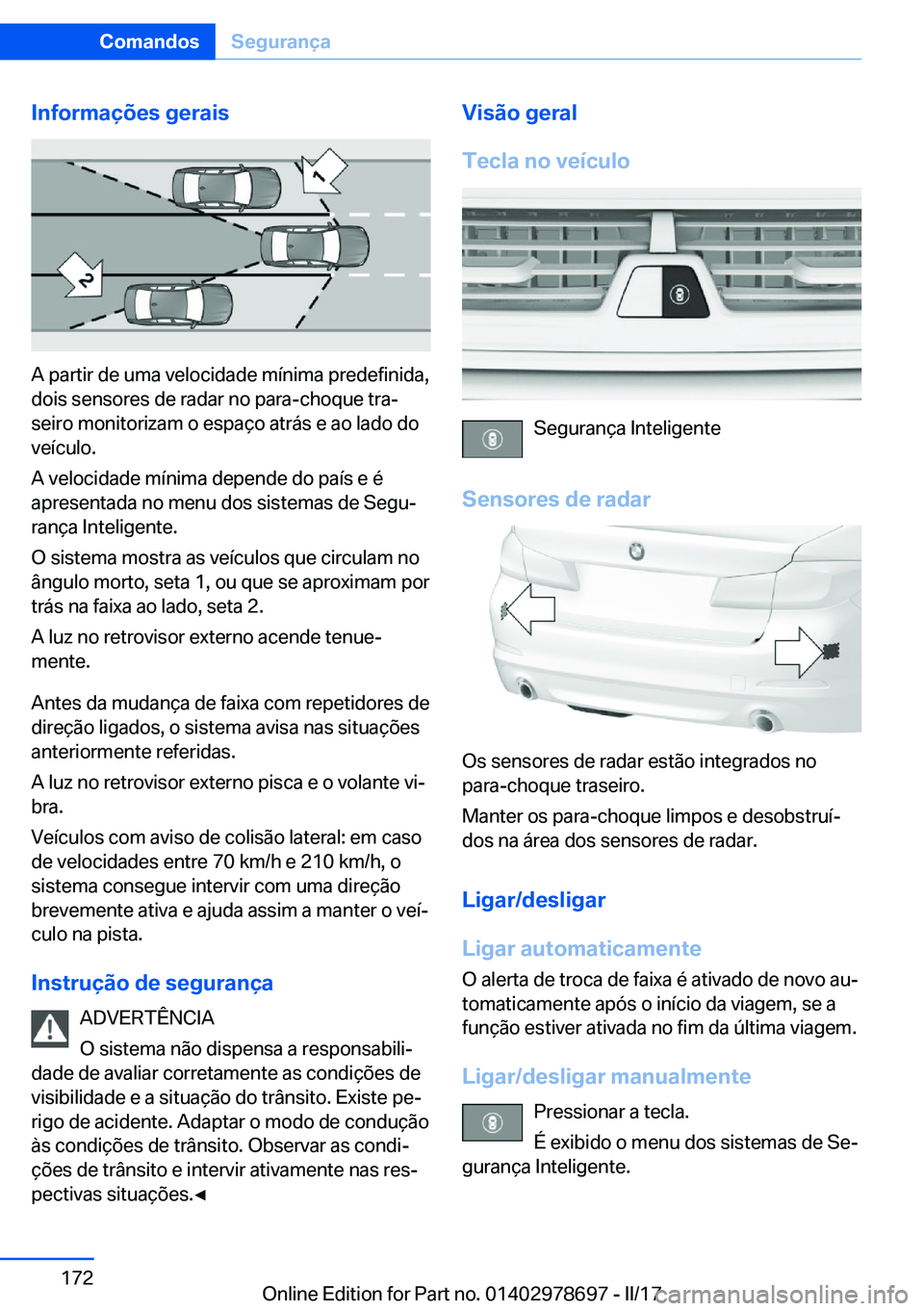 BMW 5 SERIES 2017  Manual do condutor (in Portuguese) �I�n�f�o�r�m�a�
