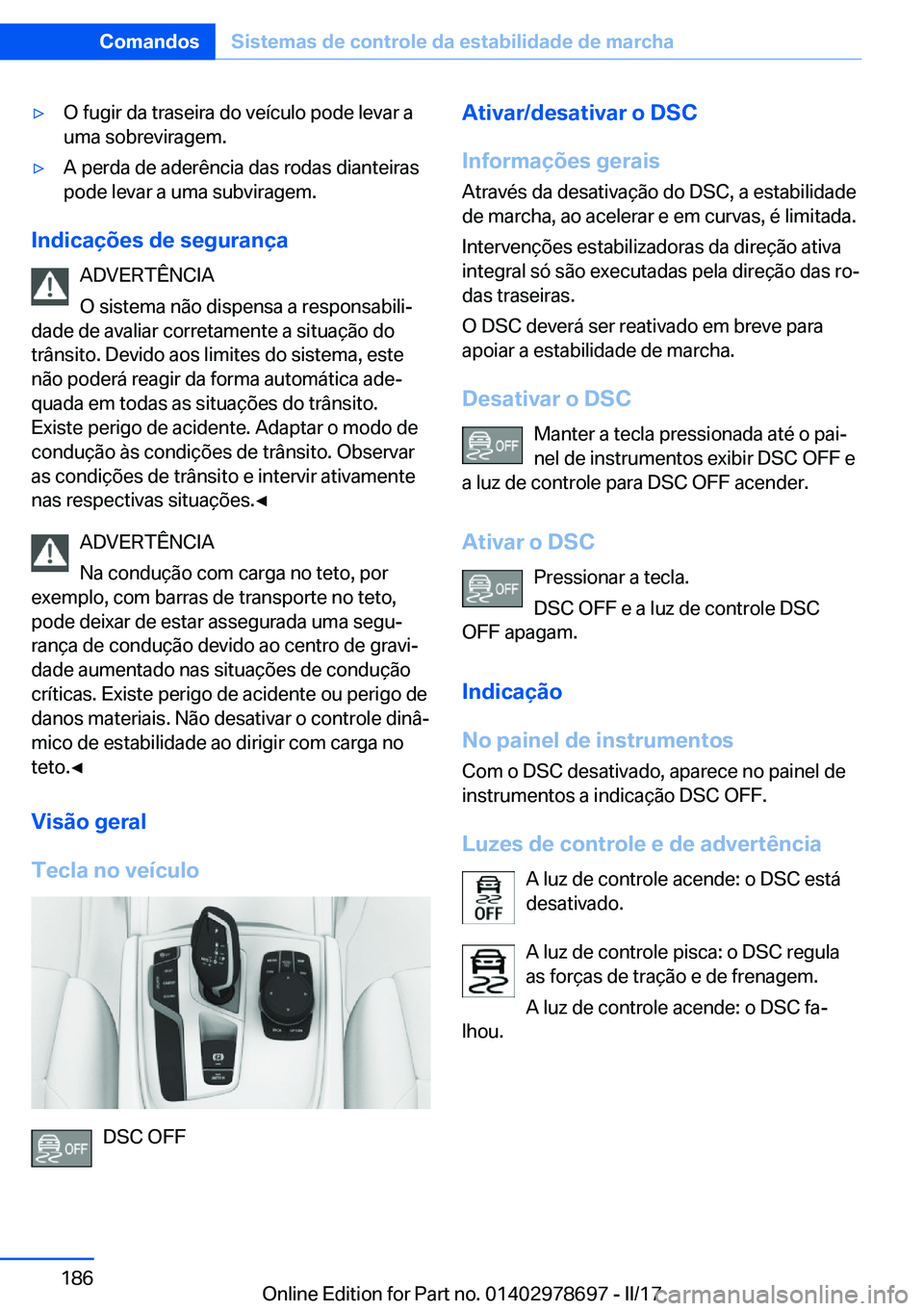 BMW 5 SERIES 2017  Manual do condutor (in Portuguese) 'y�O� �f�u�g�i�r� �d�a� �t�r�a�s�e�i�r�a� �d�o� �v�e�