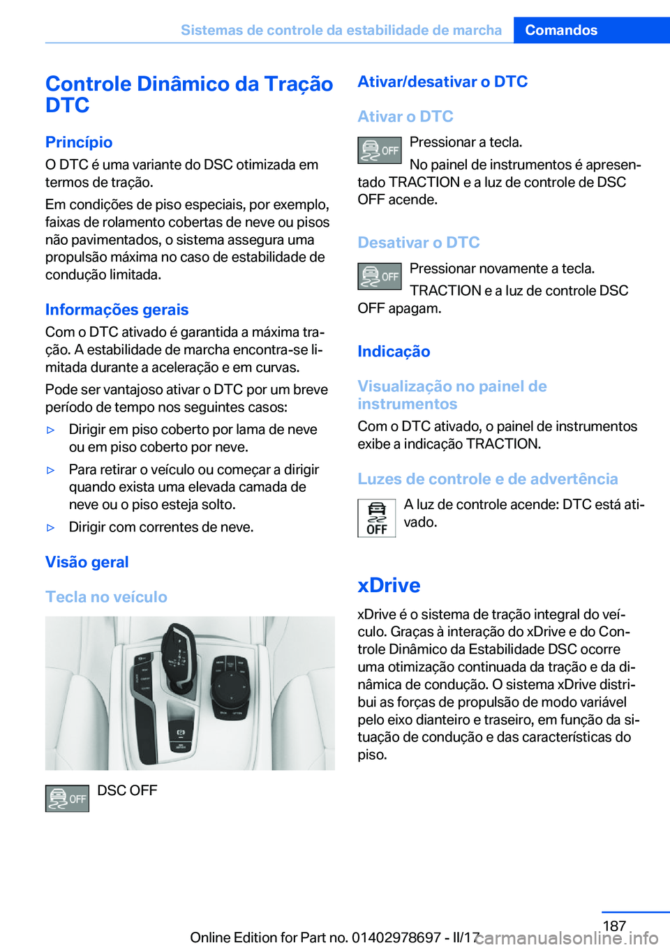 BMW 5 SERIES 2017  Manual do condutor (in Portuguese) �C�o�n�t�r�o�l�e��D�i�n�â�m�i�c�o��d�a��T�r�a�
